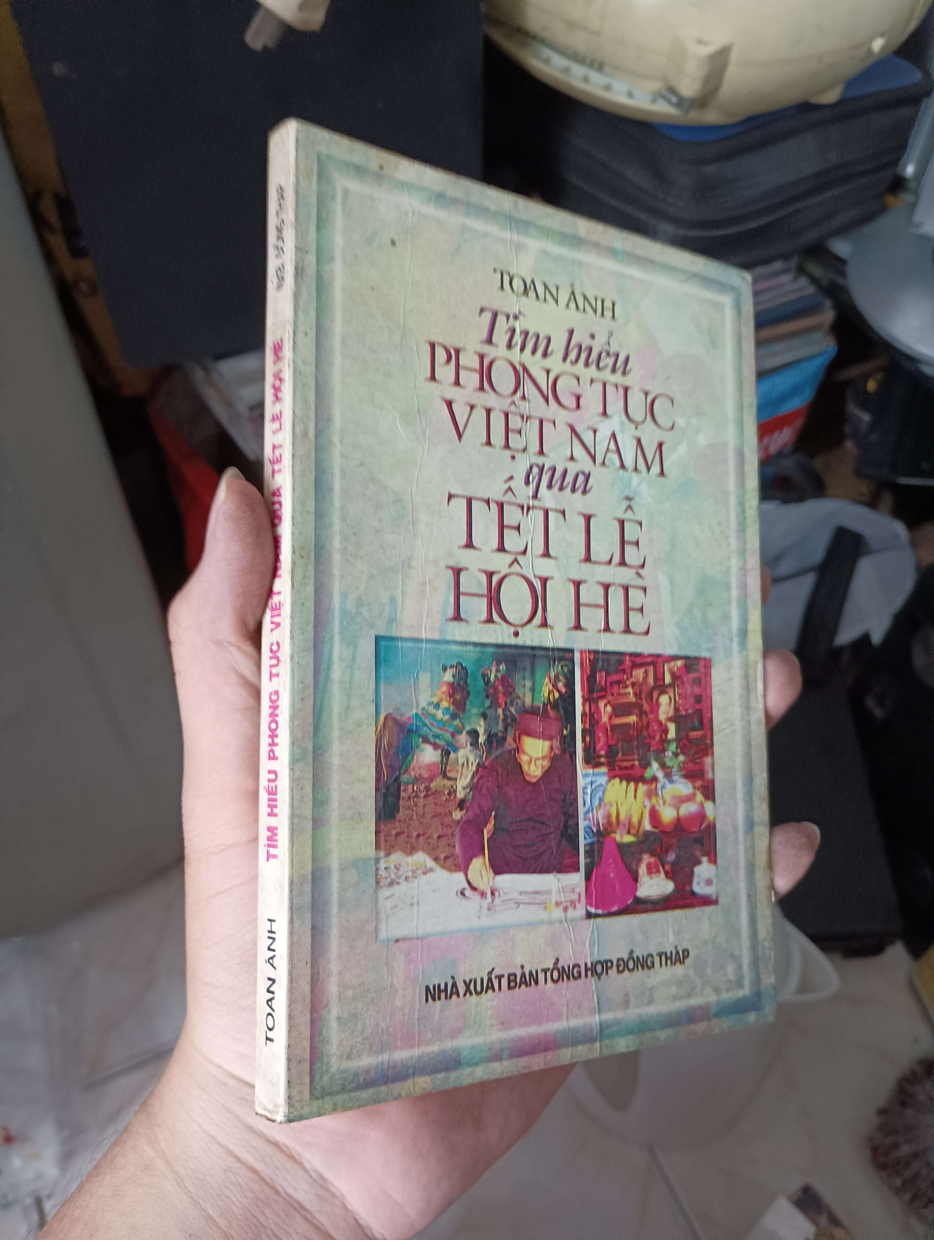 Tìm Hiểu Phong Tục Việt Nam Qua Tết Lễ Hội Hè - Toàn Ánh 1997 (Sách kiến thức tổng hợp) KSX