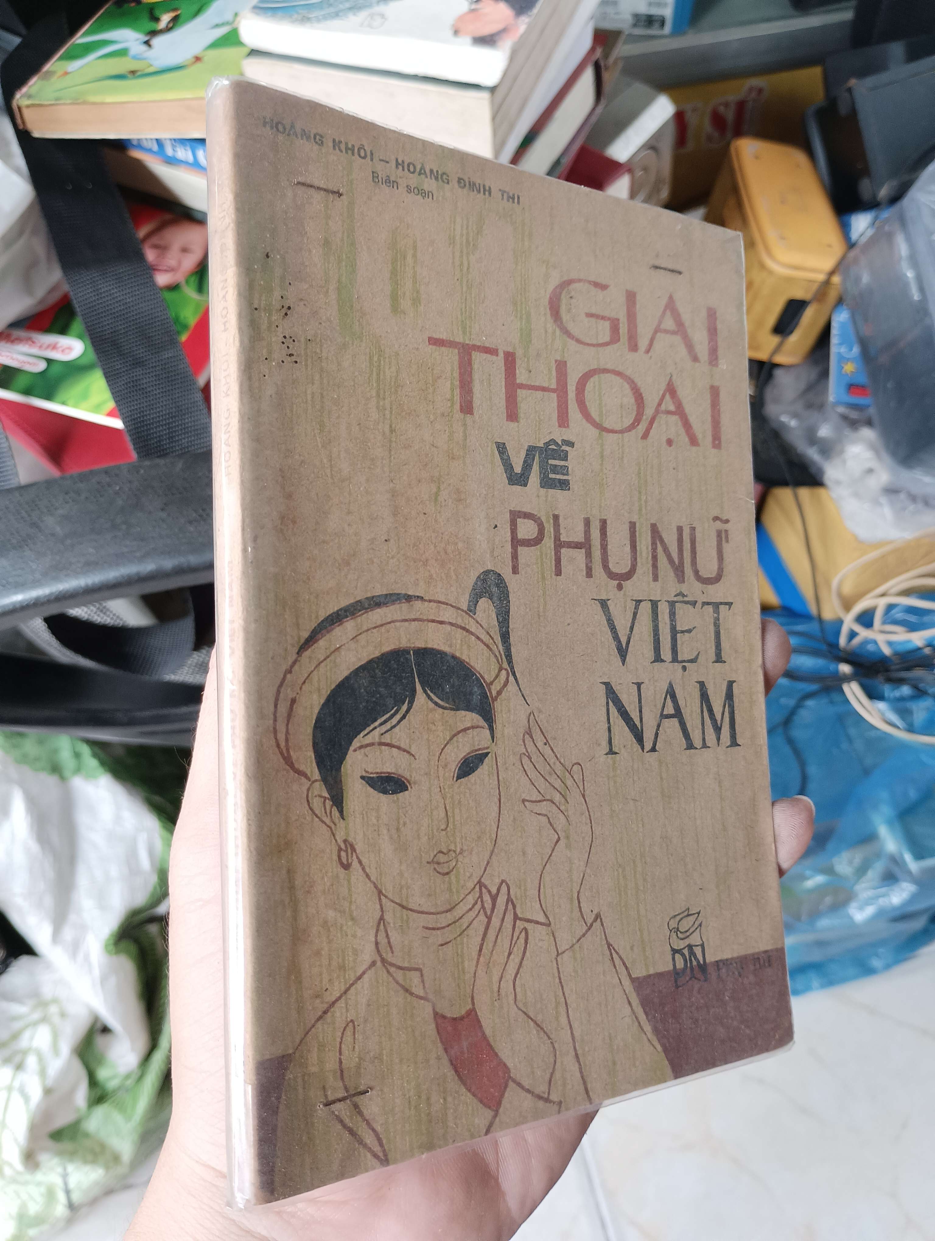 GIẢI THOẠI VỀ PHỤ NỮ VIỆT NAM - HOÀNG KHÔI - HOÀNG ĐÌNH THI 1987 (Sách văn học) KSX