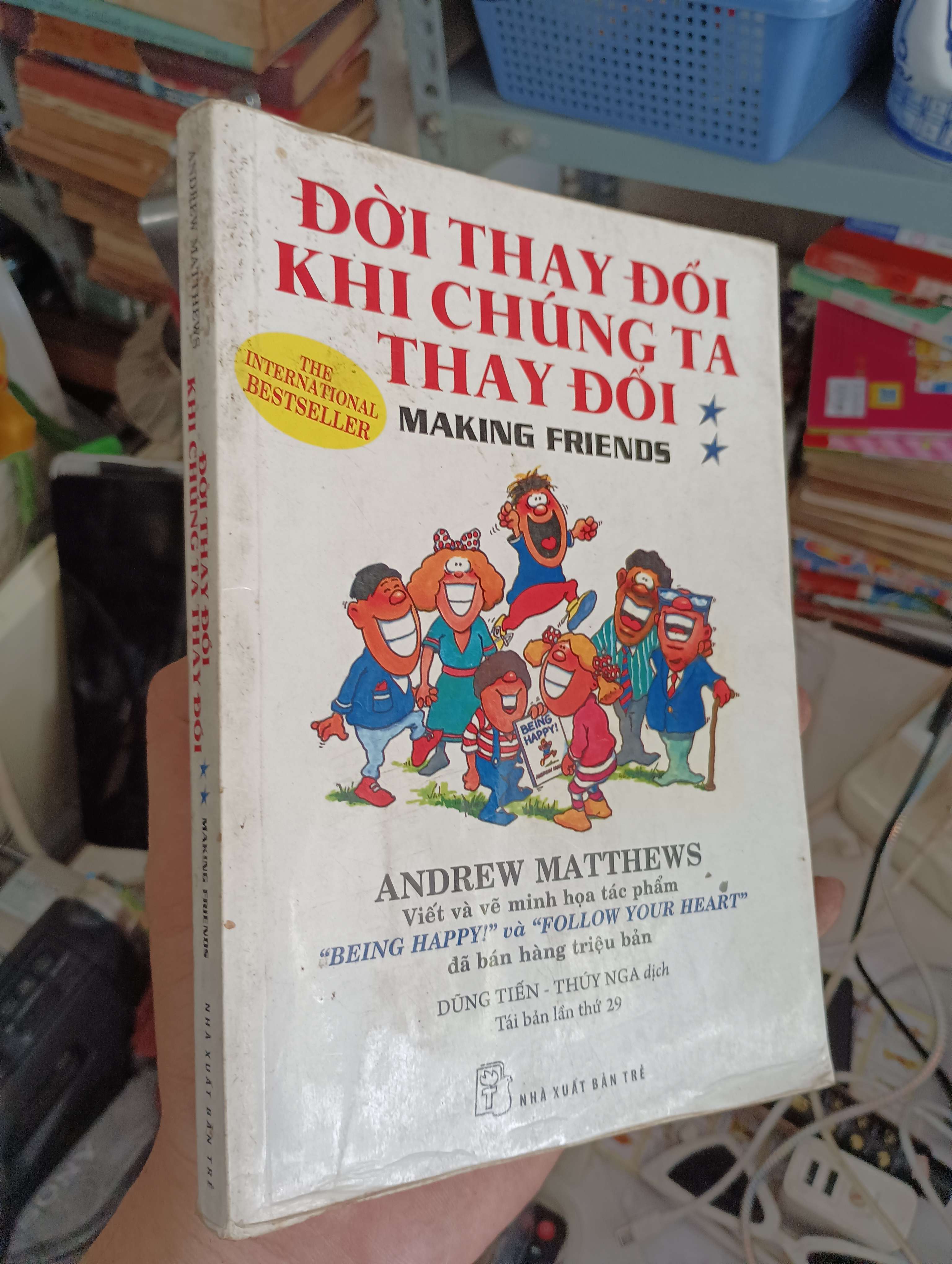 ĐỜI THAY ĐỔI KHI CHÚNG TA THAY ĐỔI - ANDREW MATTHEWS 2016 (Kỹ năng sống) KSX
