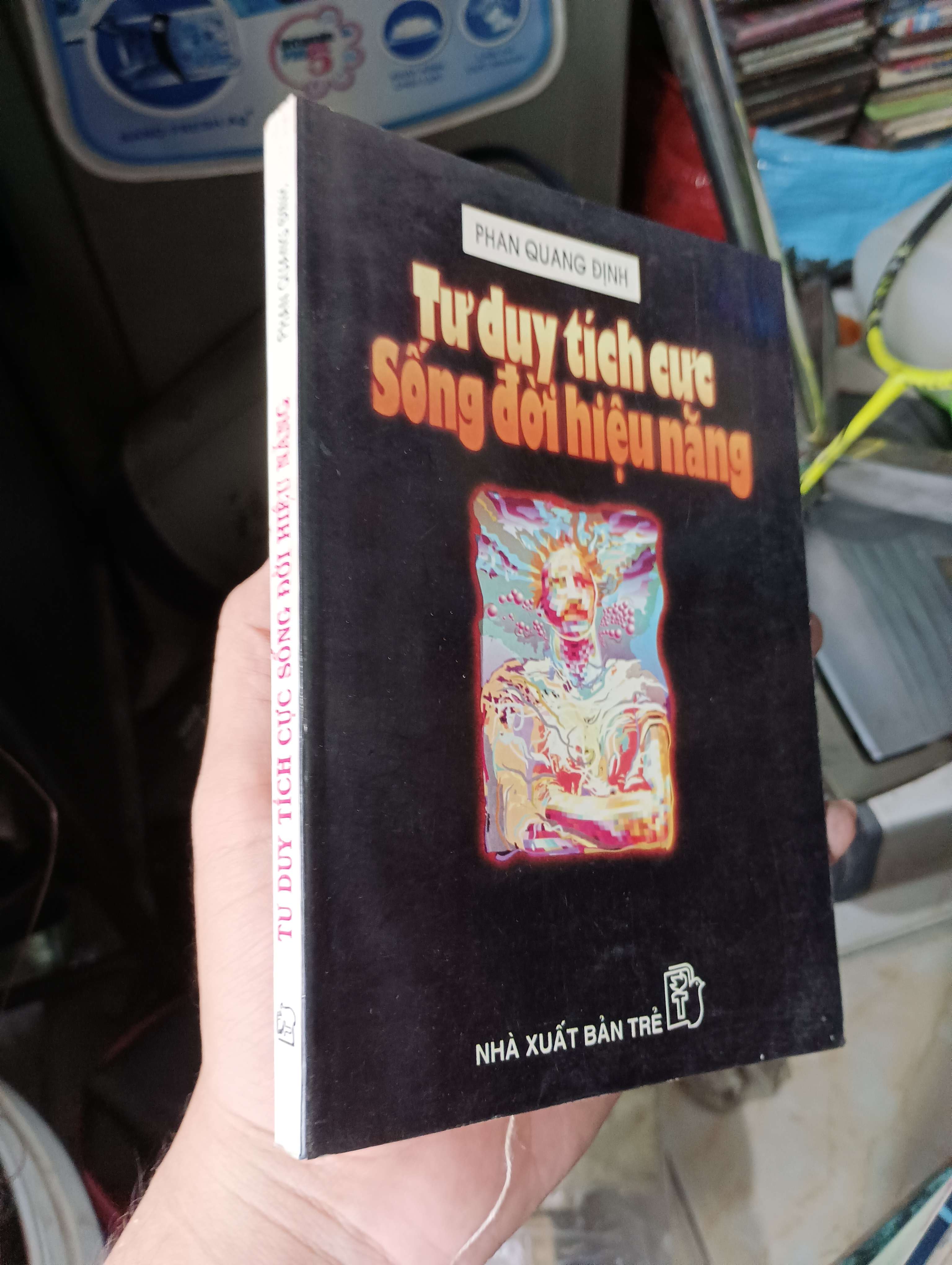 Tư duy tích cực sống đời hiệu năng - Phan Quang Định 1997 (Kỹ năng sống) KSX