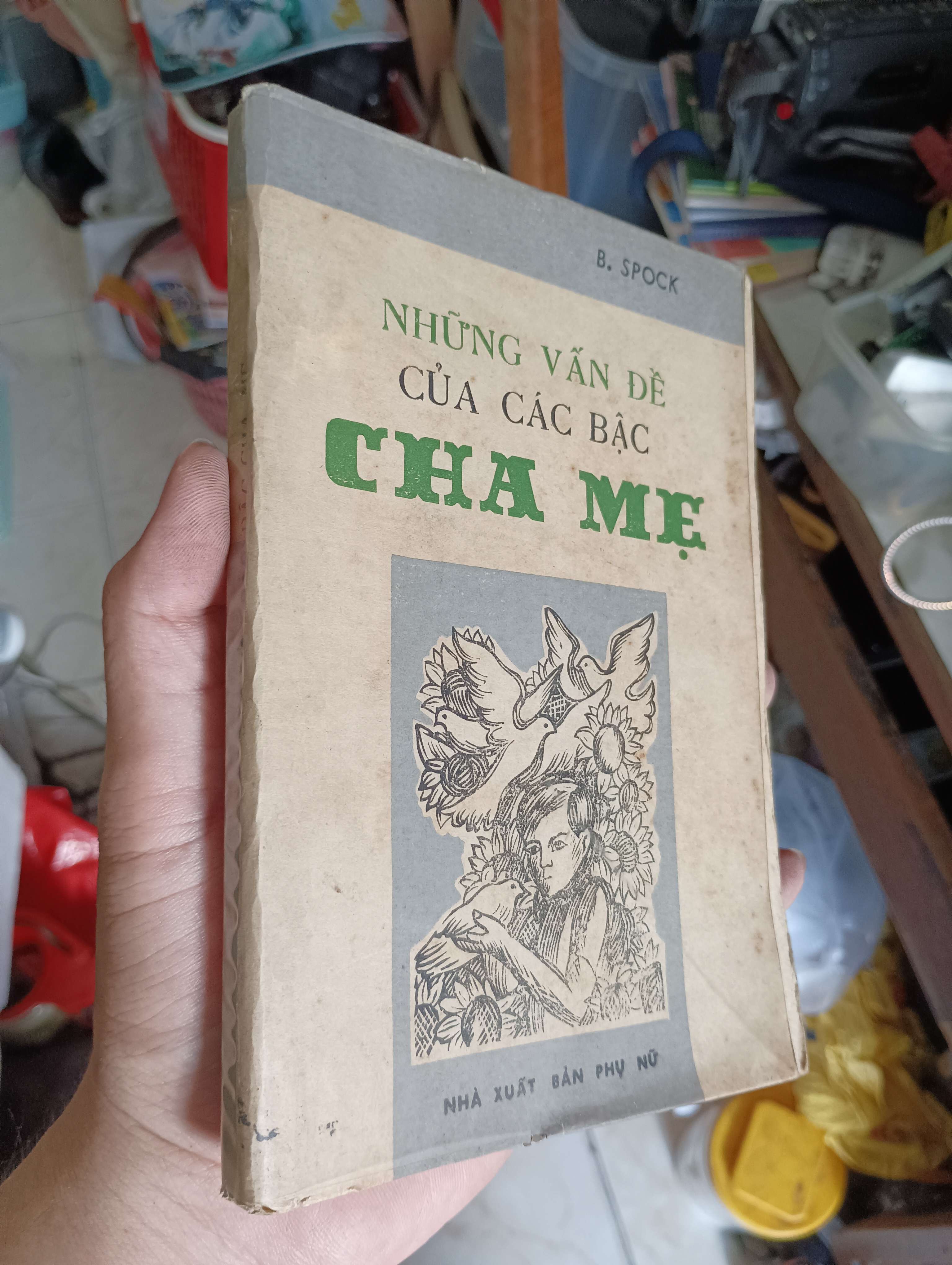 NHỮNG VẤN ĐỀ CỦA CÁC BẬC CHA MẸ - B. SPOCK 1986 (Sách làm cha mẹ) KSX