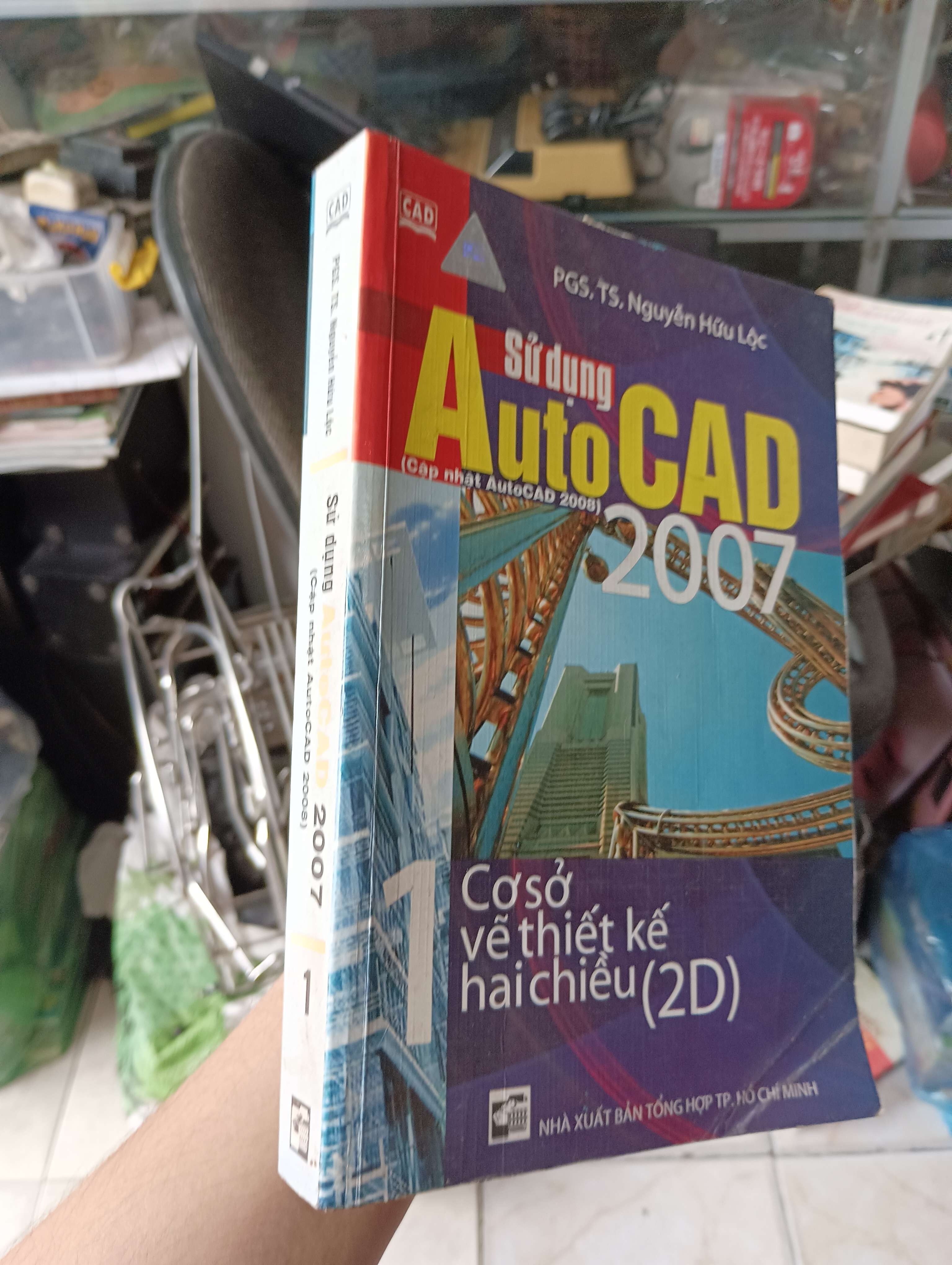 Sử dụng AutoCAD 2007 - PGS., TS. Nguyễn Hữu Lộc 2007 (Sách kiến thức tổng hợp) KSX