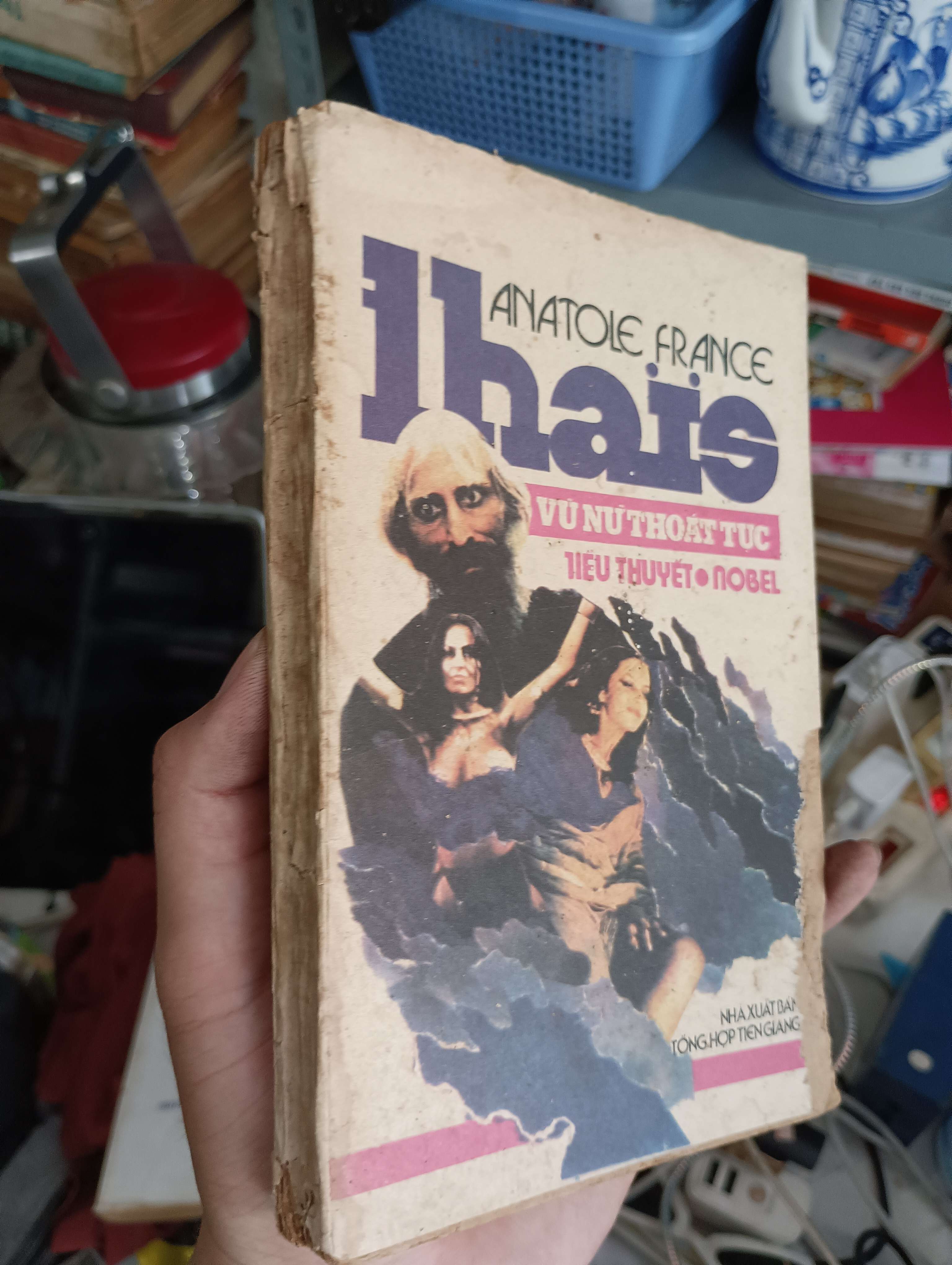 Thaïs (Vũ nữ thoát tục) - Anatole France (Tiểu Thuyết) KSX