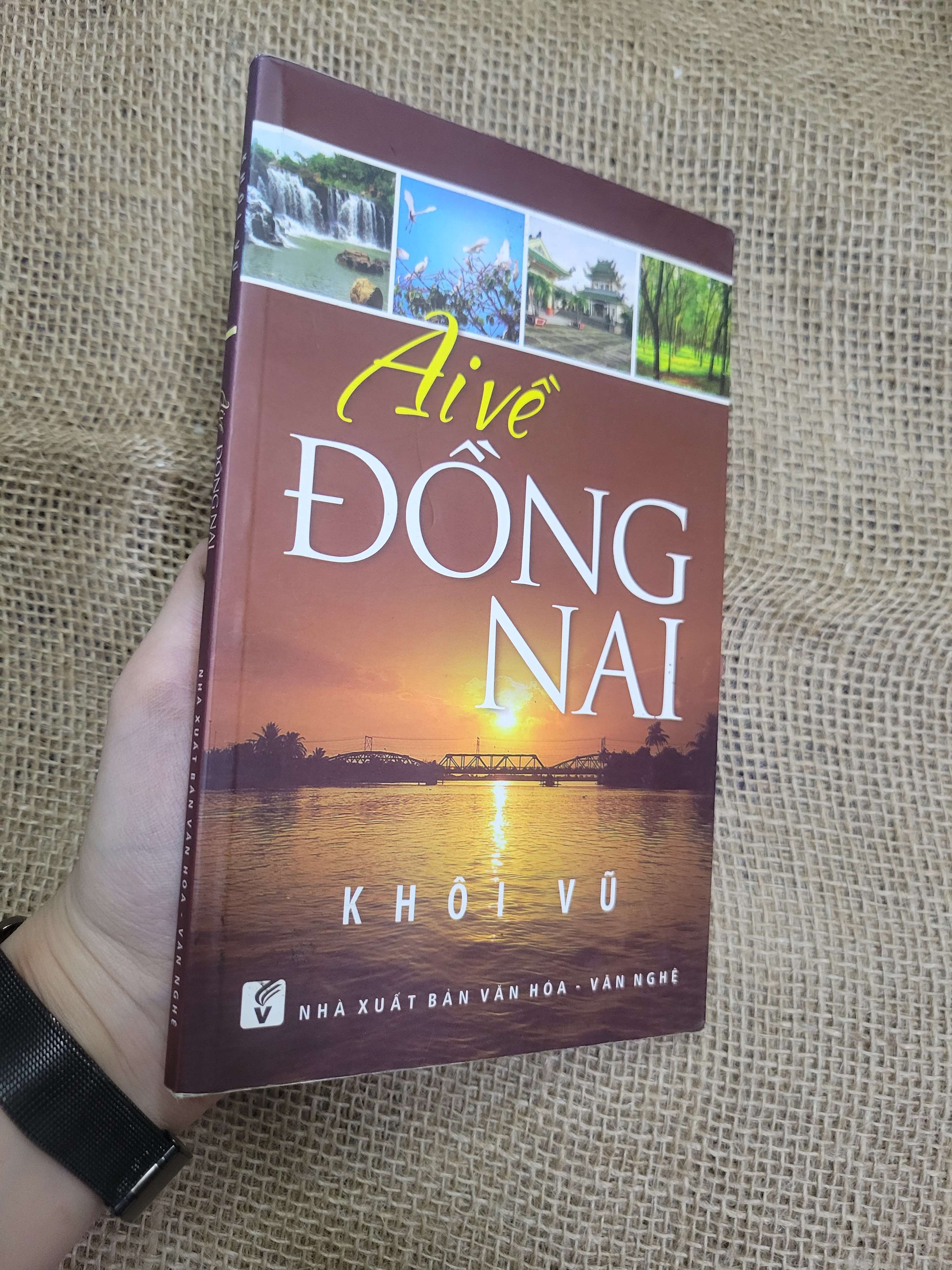 Ai về Đồng Nai - Khôi Vũ 2013 mới 80% bẩn bìa, ố (Sách kiến thức tổng hợp) SPP