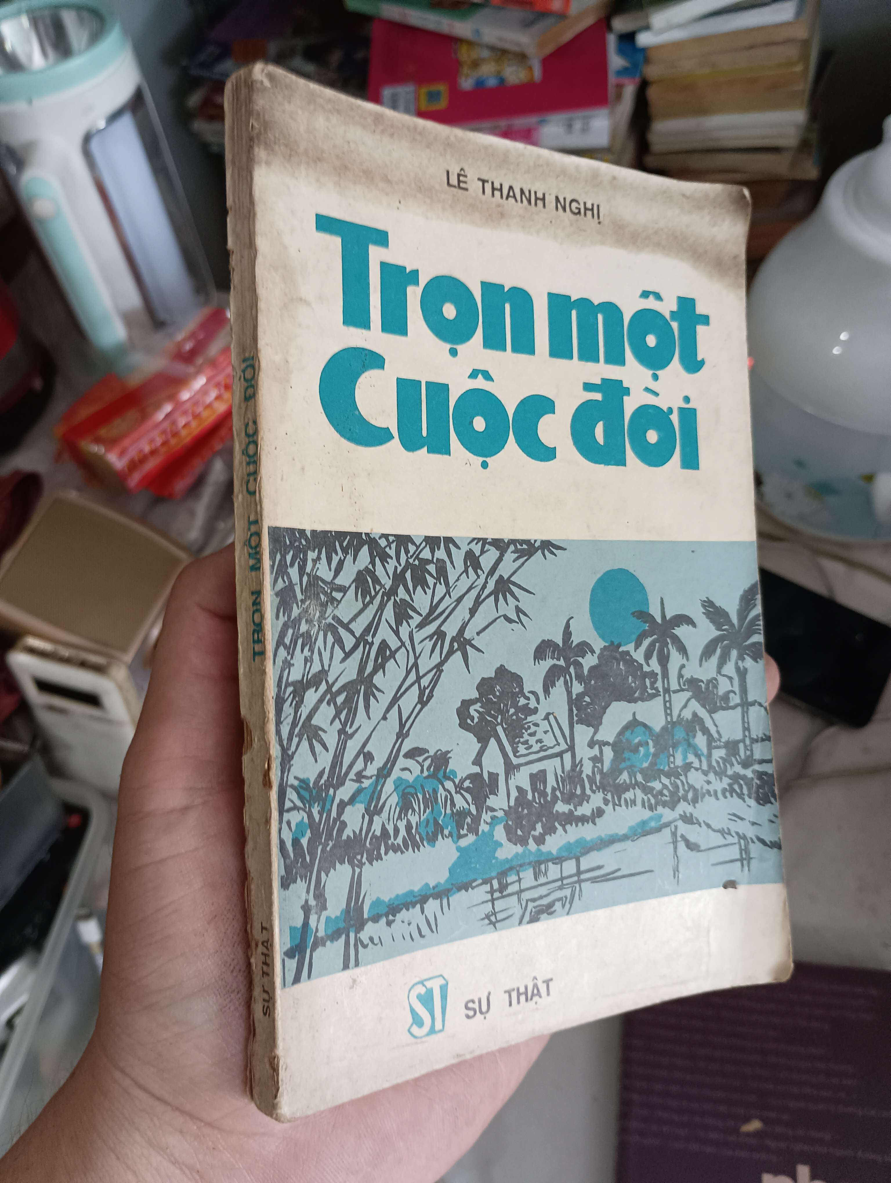 Trọn một cuộc đời - Lê Thanh Nghị 1991 (Sách văn học) KSX