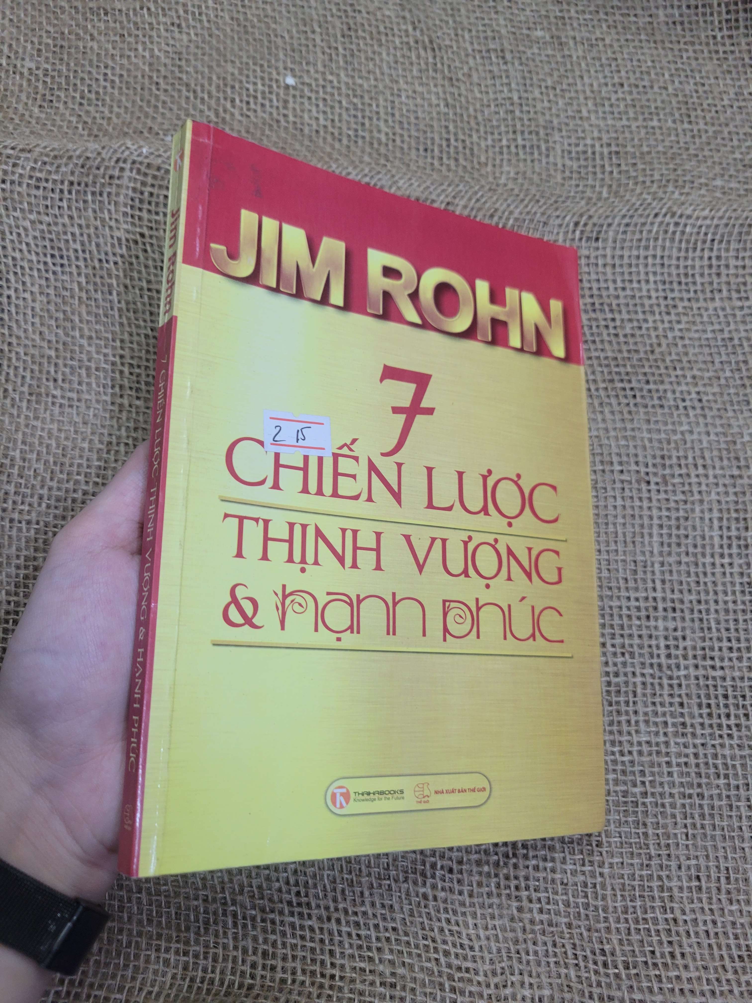 7 Chiến lược thịnh vượng & hạnh phúc - Jim Rohn 2012 mới 80% bẩn bìa, ố (Sách kỹ năng) HCM