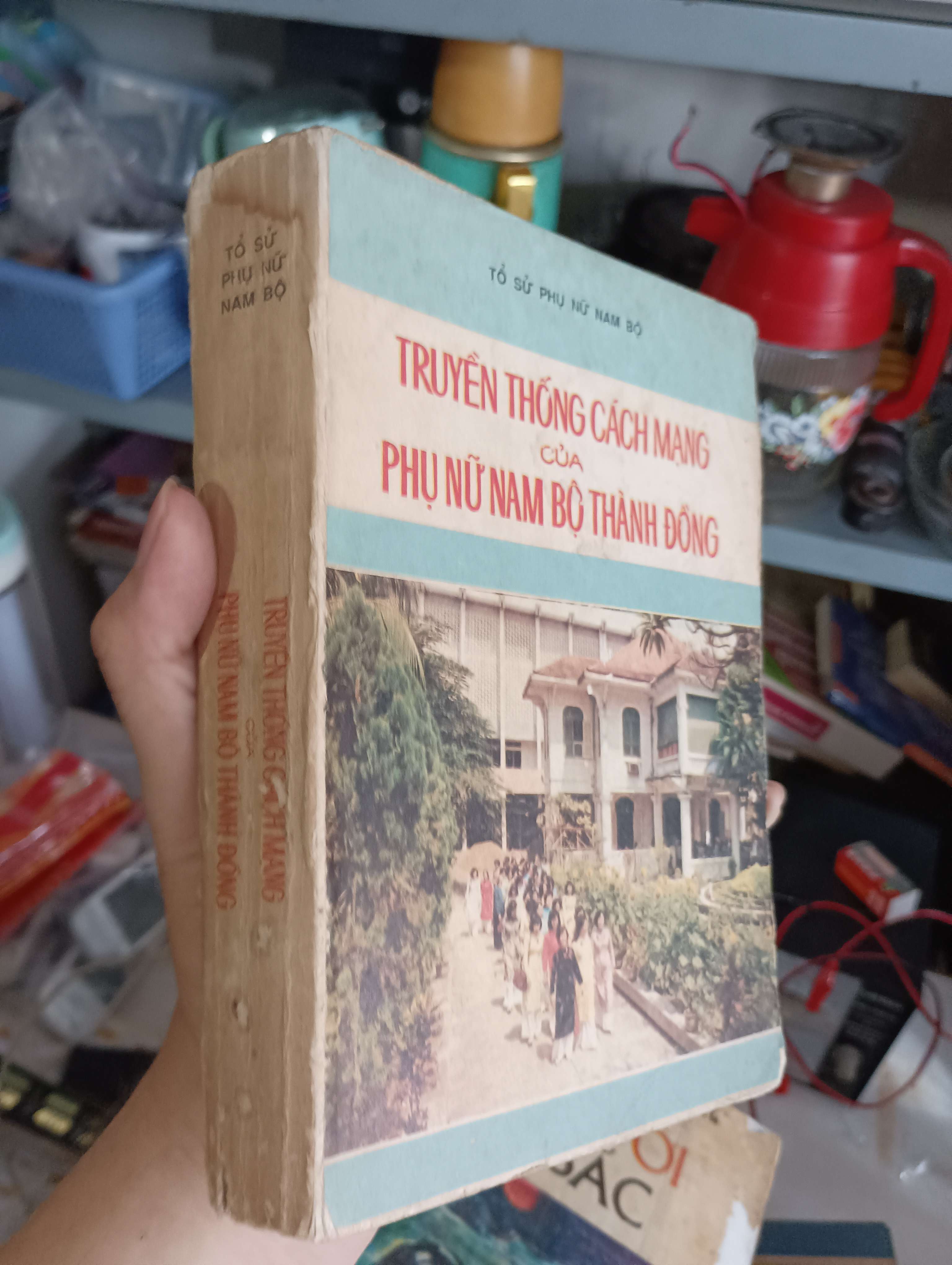 TRUYỀN THỐNG CÁCH MẠNG CỦA PHỤ NỮ NAM BỘ THÀNH ĐÔNG 1989 (Lịch sử Việt Nam) KSX