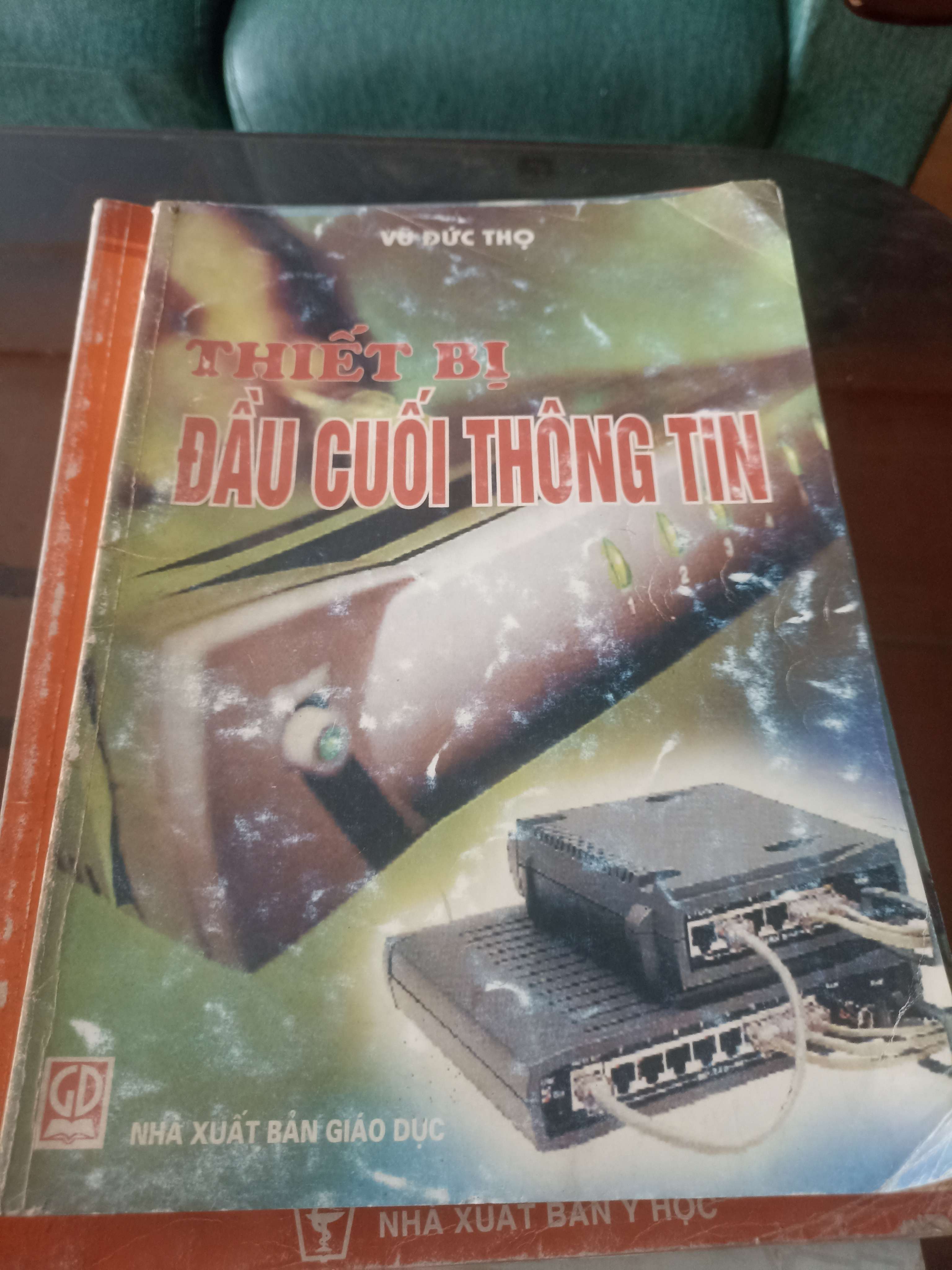 Thiết bị đầu cuối thông tin - Vũ Đức Thọ Mới 80% (Sách giáo khoa - giáo trình) VAVO