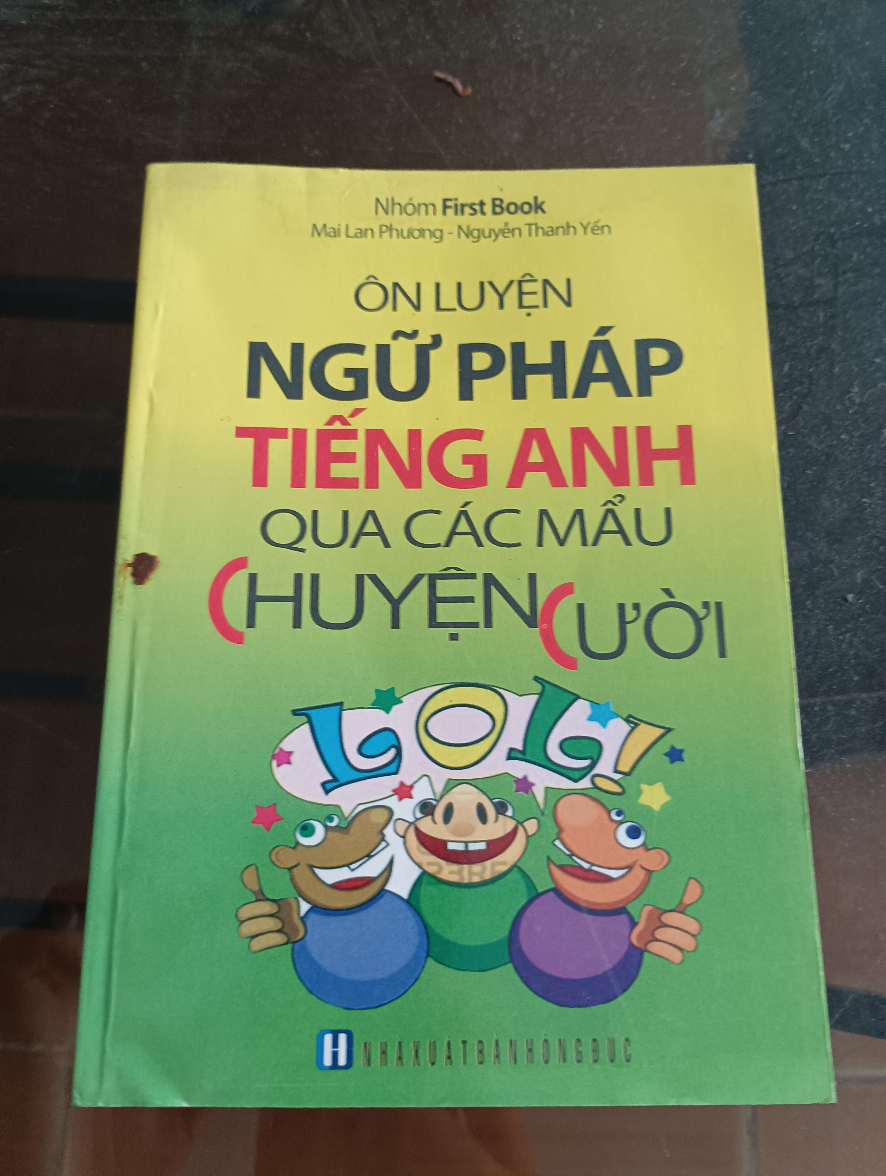 Ôn luyện ngữ pháp tiếng Anh qua các mẫu chuyện cười (LOL!) - Mai Lan Phương - Nguyễn Thành Yến Mới 90% 2013 (Sách học ngoại ngữ) VAVO