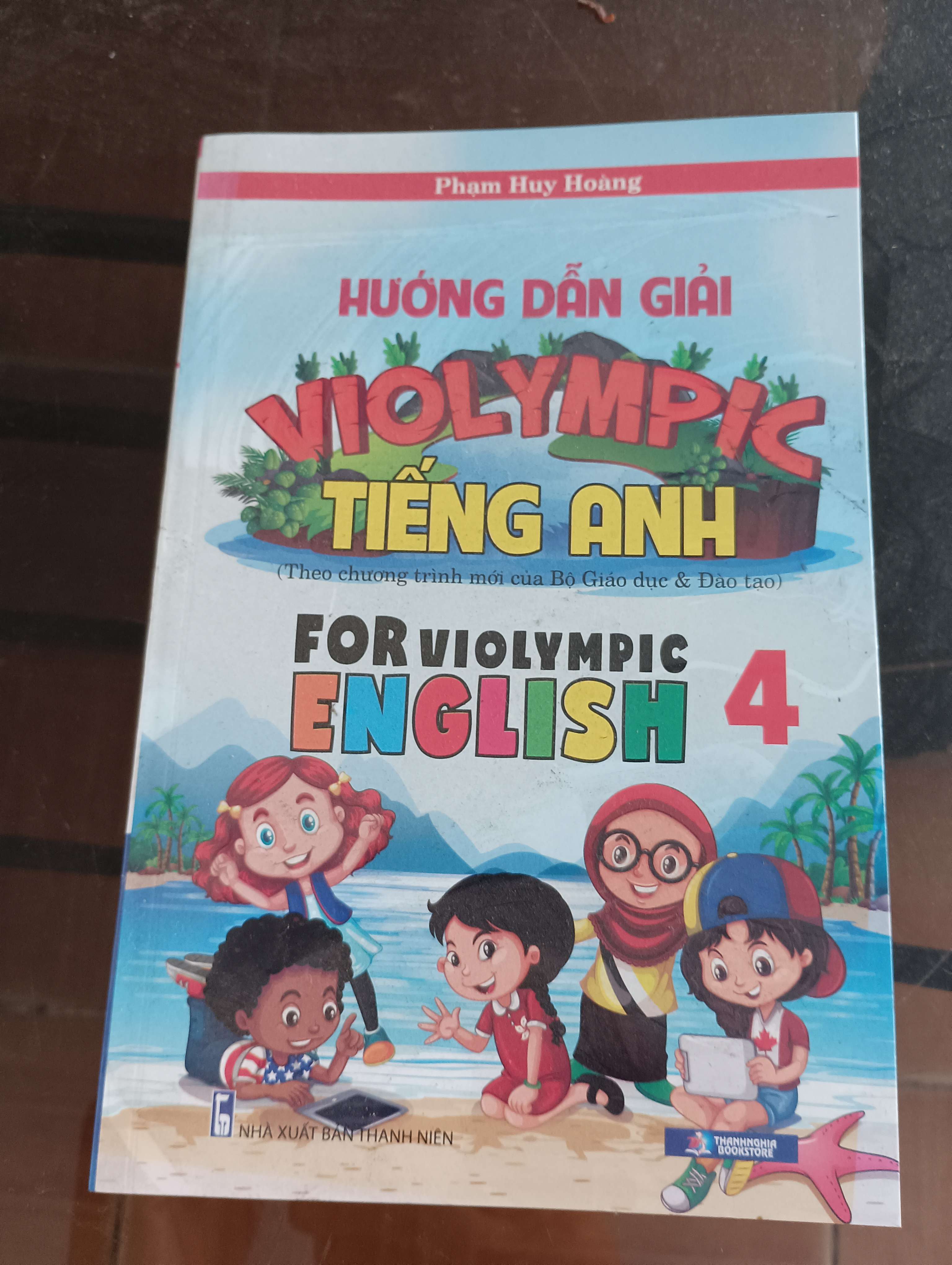 Hướng dẫn giải Violympic Tiếng Anh 4 (For Violympic English 4) - Phạm Huy Hoàng Mới 90% 2019 (Sách học ngoại ngữ) VAVO