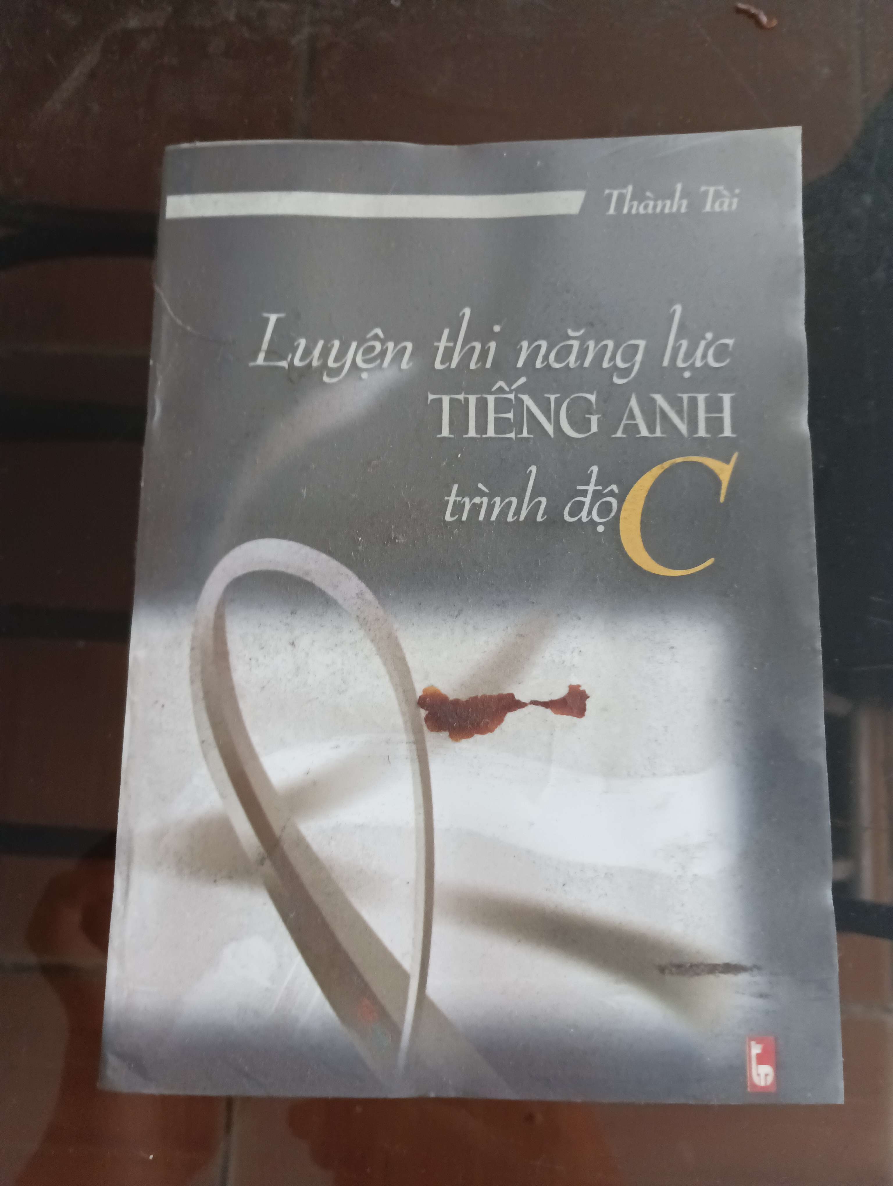 Luyện thi năng lực tiếng Anh trình độ C - Thành Tài Mới 90% 2005 (Sách học ngoại ngữ) VAVO