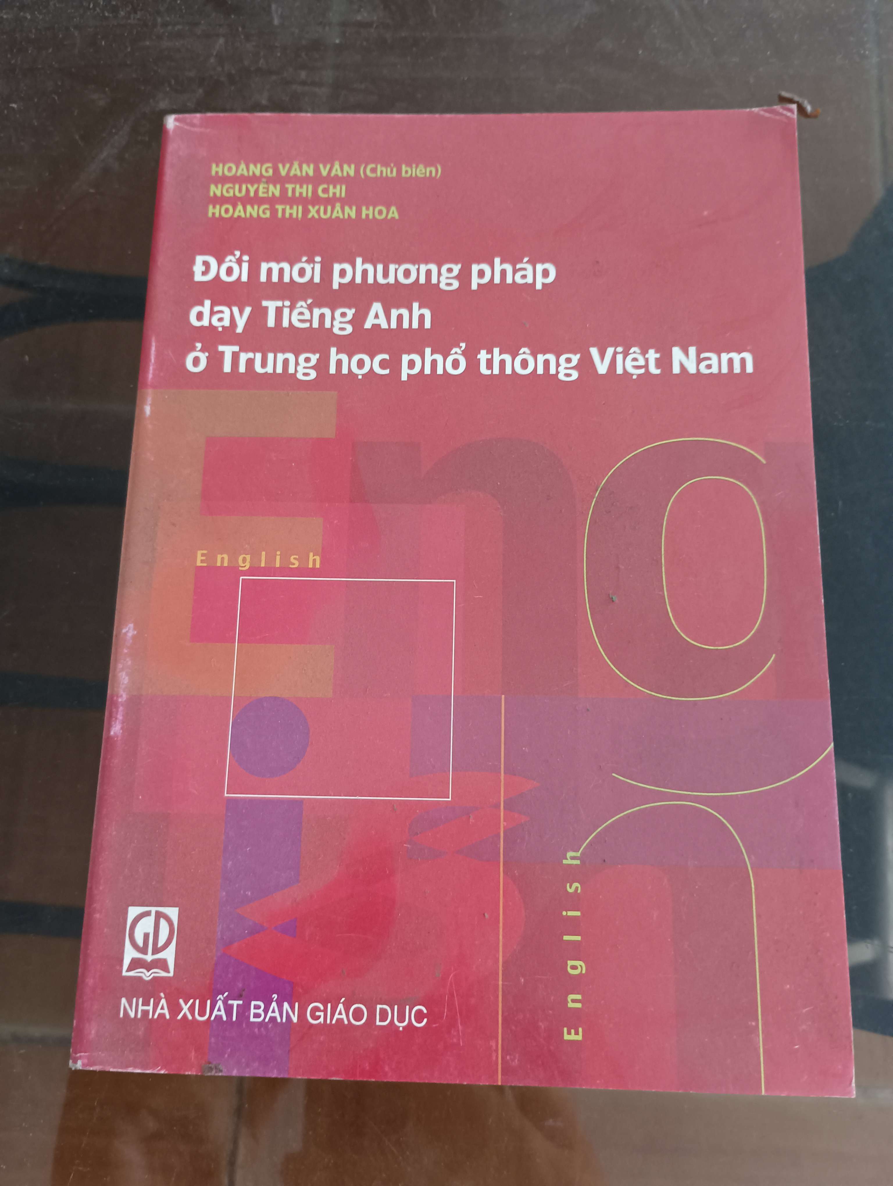 Đổi mới phương pháp dạy Tiếng Anh ở Trung học phổ thông Việt Nam - Hoàng Văn Vân Mới 90% 2006 (Sách học ngoại ngữ) VAVO