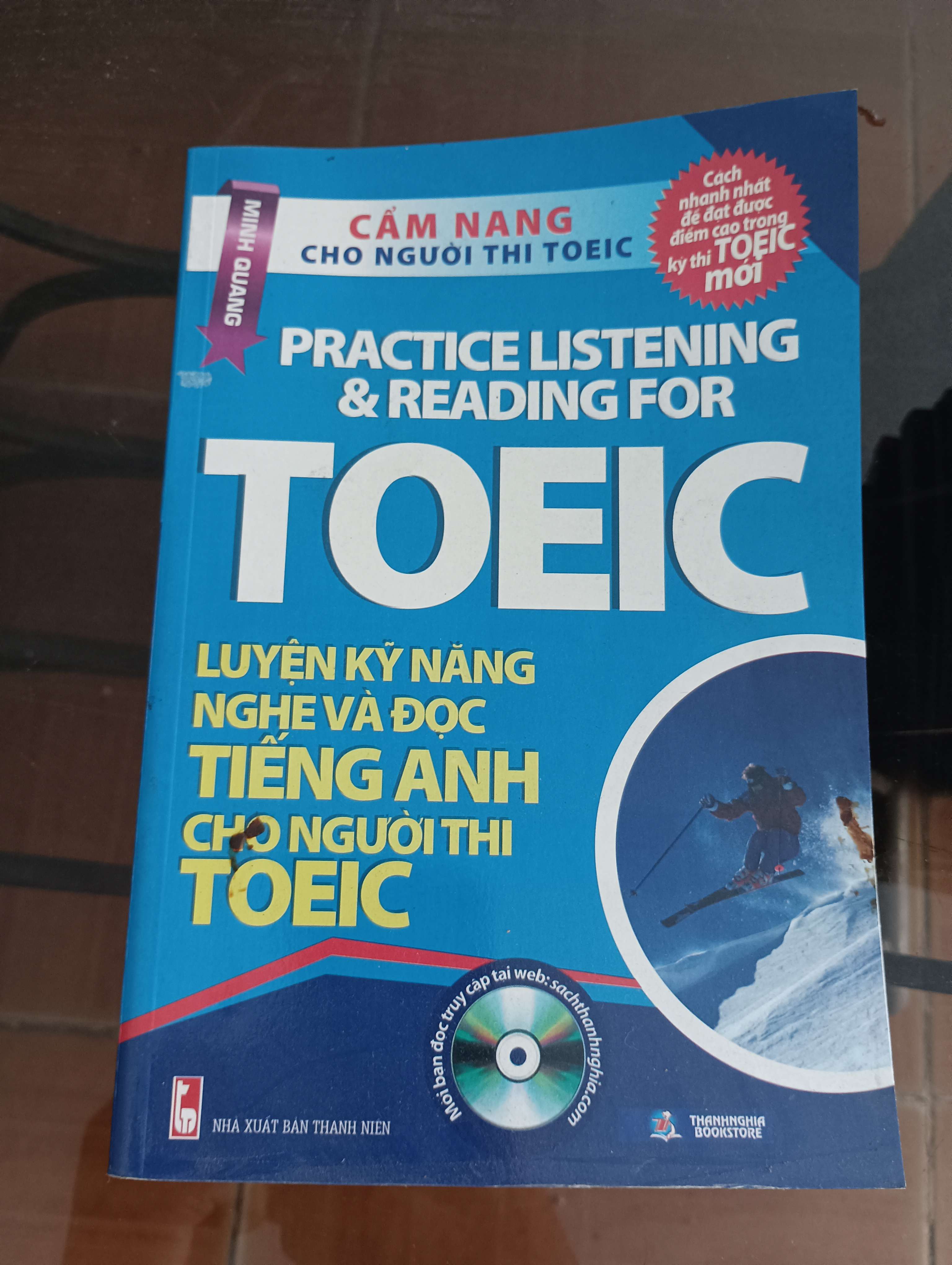 Cẩm nang cho người thi TOEIC - Practice Listening & Reading for TOEIC (Luyện kỹ năng nghe và đọc tiếng Anh cho người thi TOEIC) - Minh Quang Mới 90% 2013 (Sách học ngoại ngữ) VAVO