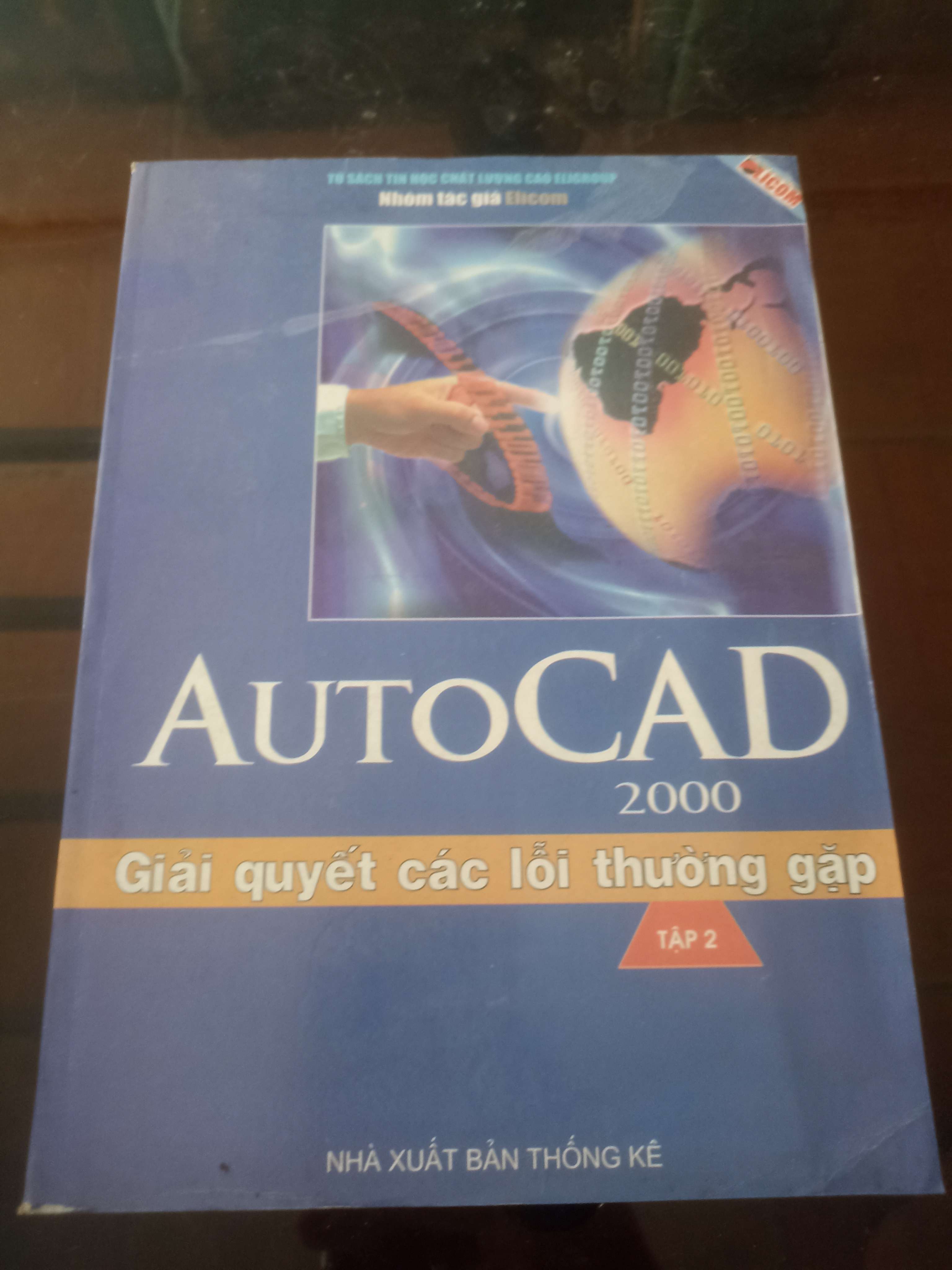 Autocad 2000 giải quyết các tình huống Mới 80% (Sách giáo khoa - giáo trình) VAVO