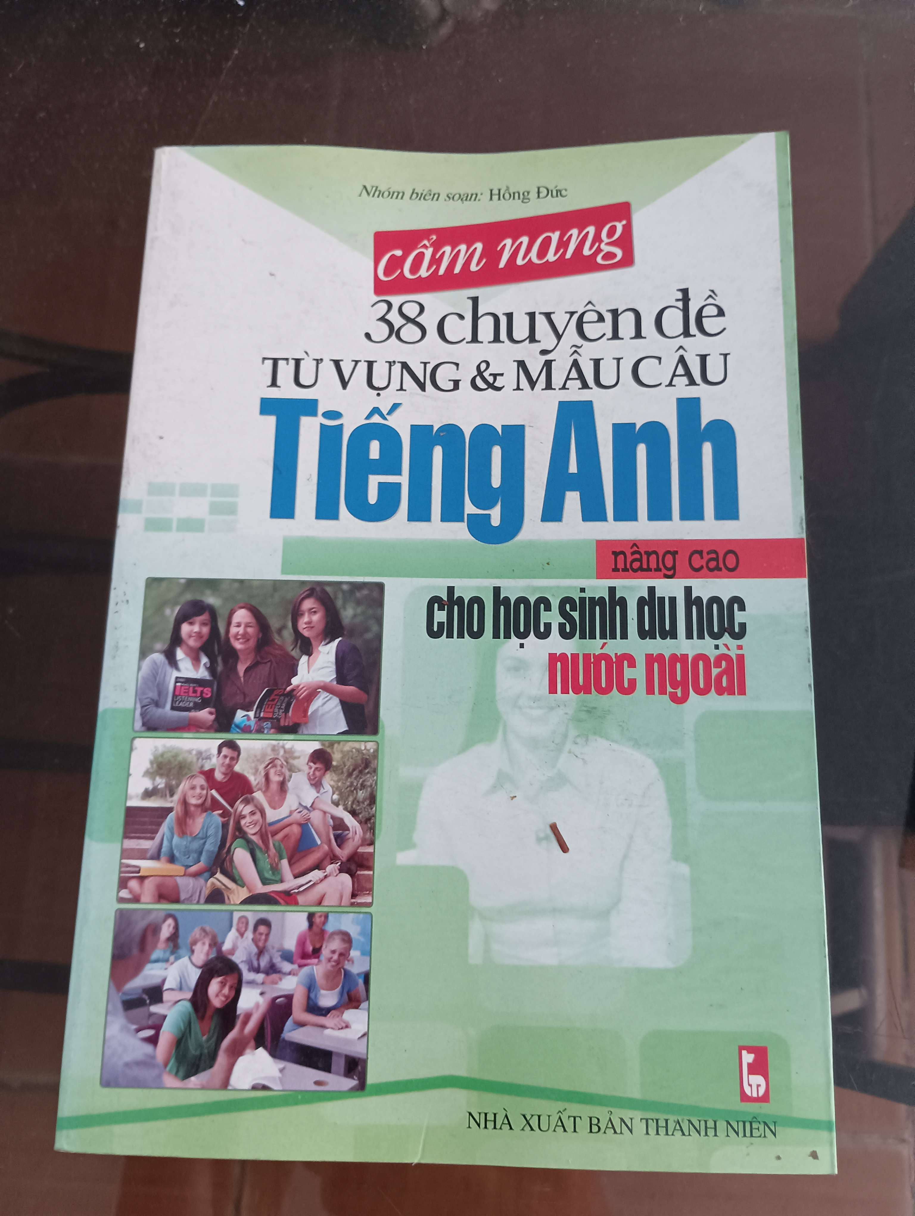 Cẩm Nang 38 Chuyên Đề Từ Vựng & Mẫu Câu Tiếng Anh Nâng Cao Cho Học Sinh Du Học Nước Ngoài Mới 90% 2012 (Sách học ngoại ngữ) VAVO