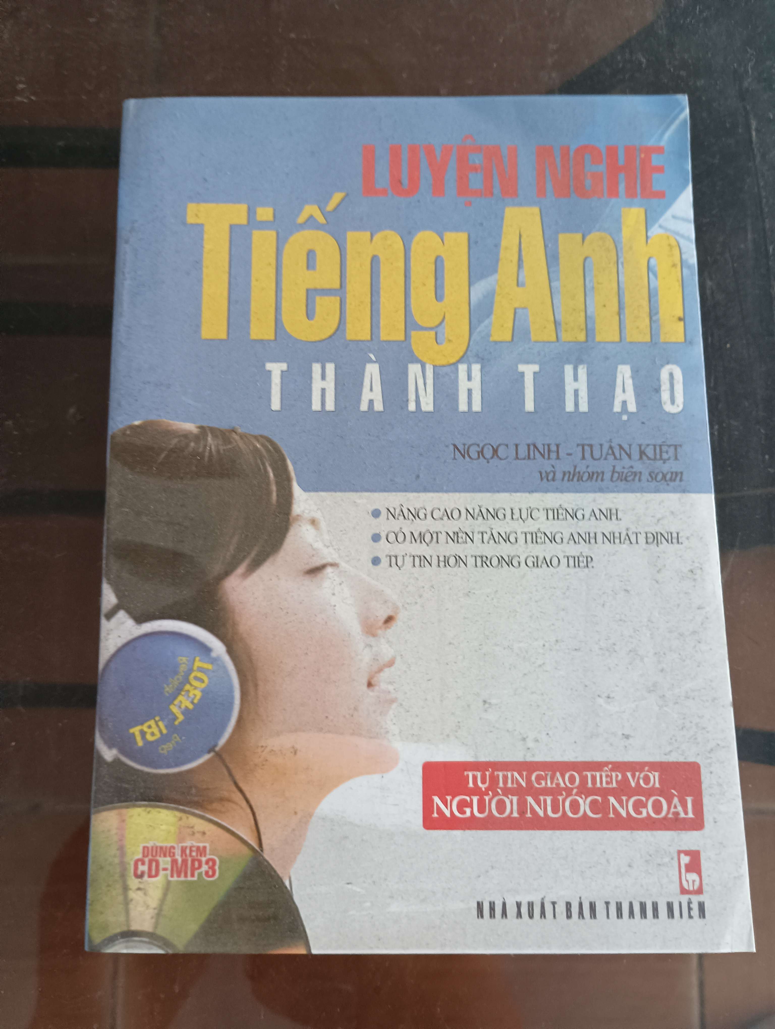 Luyện Nghe Tiếng Anh Thành Thạo - Ngọc Linh - Tuấn Kiệt Mới 90% 2011 (Sách học ngoại ngữ) VAVO