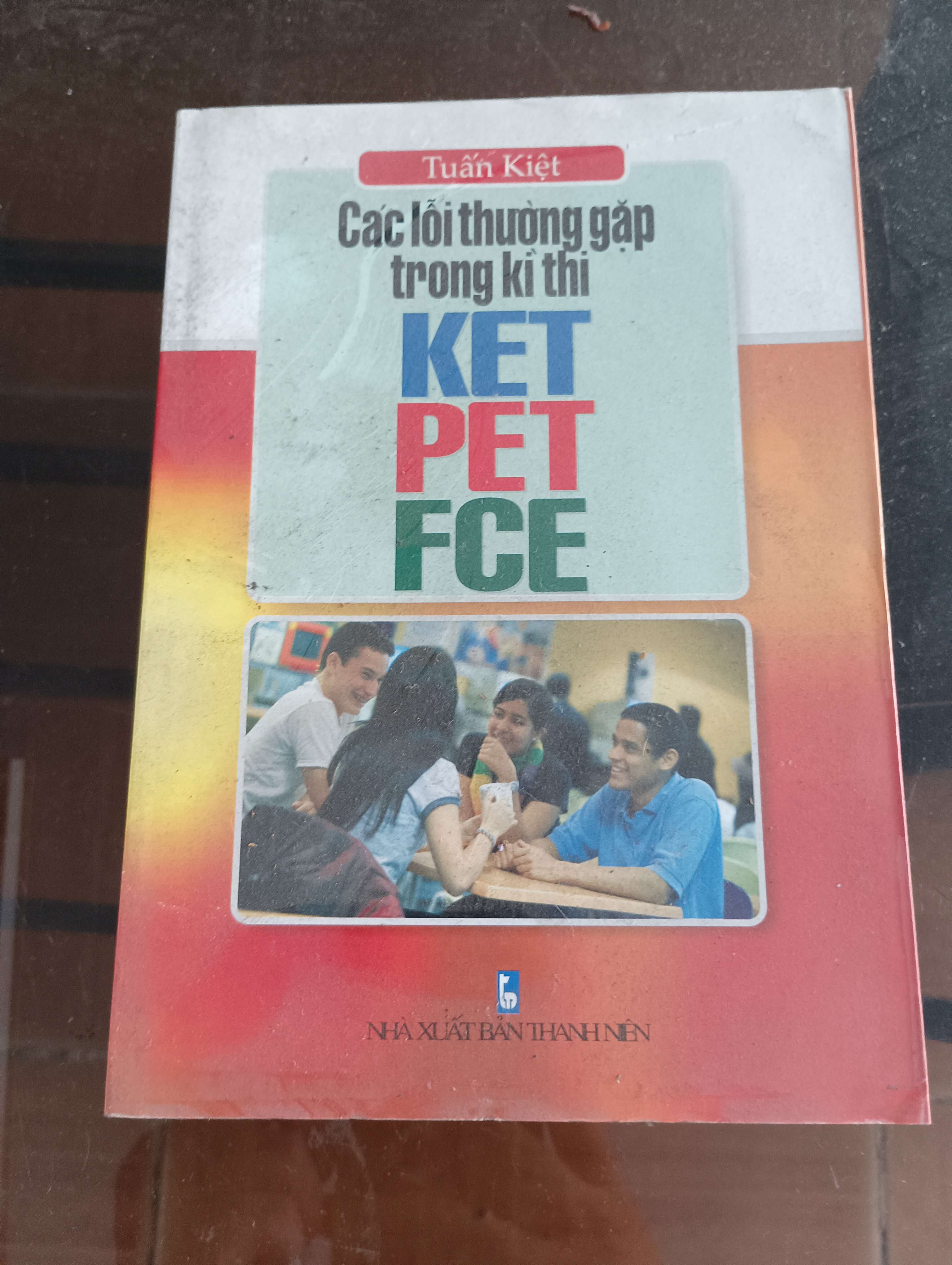 Các lỗi thường gặp trong kì thi KET, PET, FCE - Tuấn Kiệt Mới 90% 2012 (Sách học ngoại ngữ) VAVO