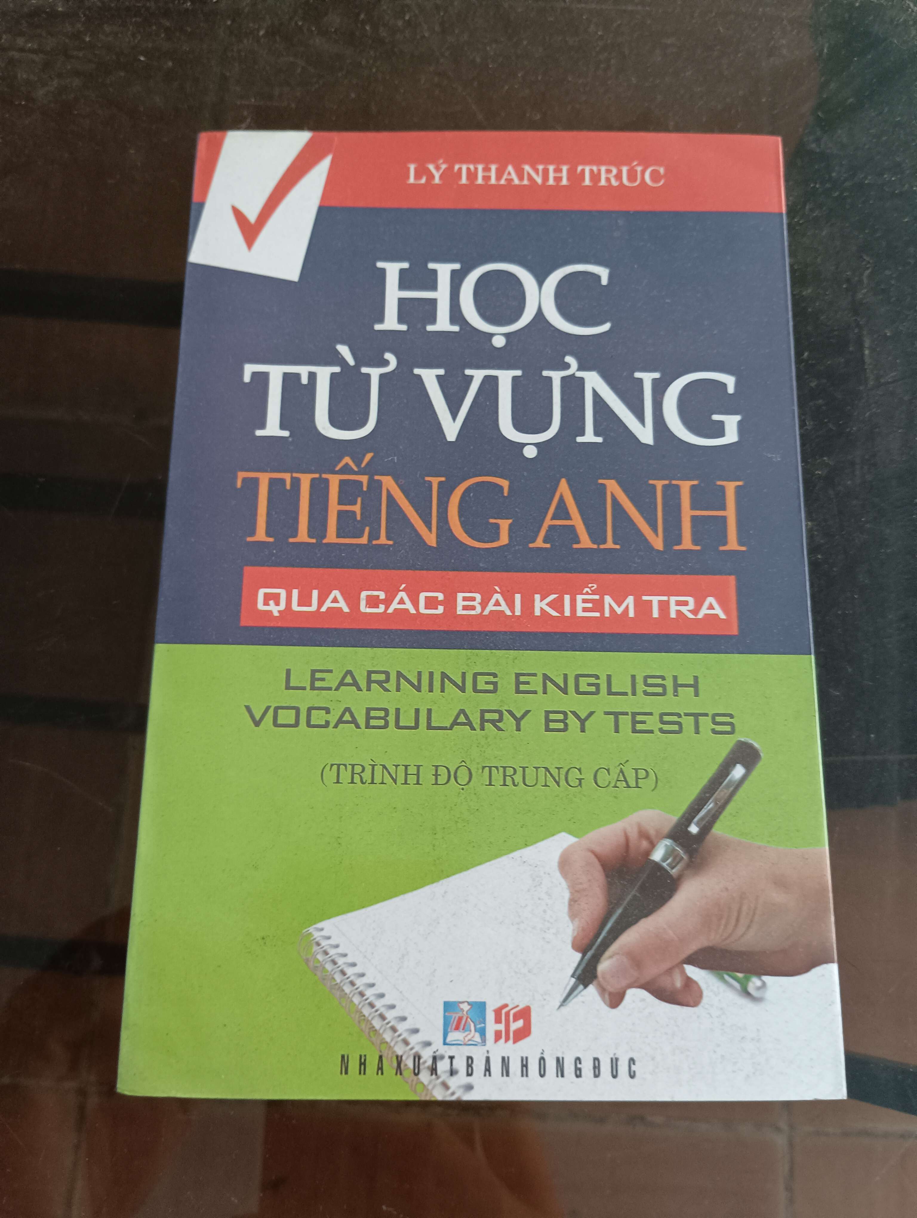 Học Từ Vựng Tiếng Anh Qua Các Bài Kiểm Tra (Trình độ trung cấp) - Lý Thanh Trúc Mới 90% 2012 (Sách học ngoại ngữ) VAVO