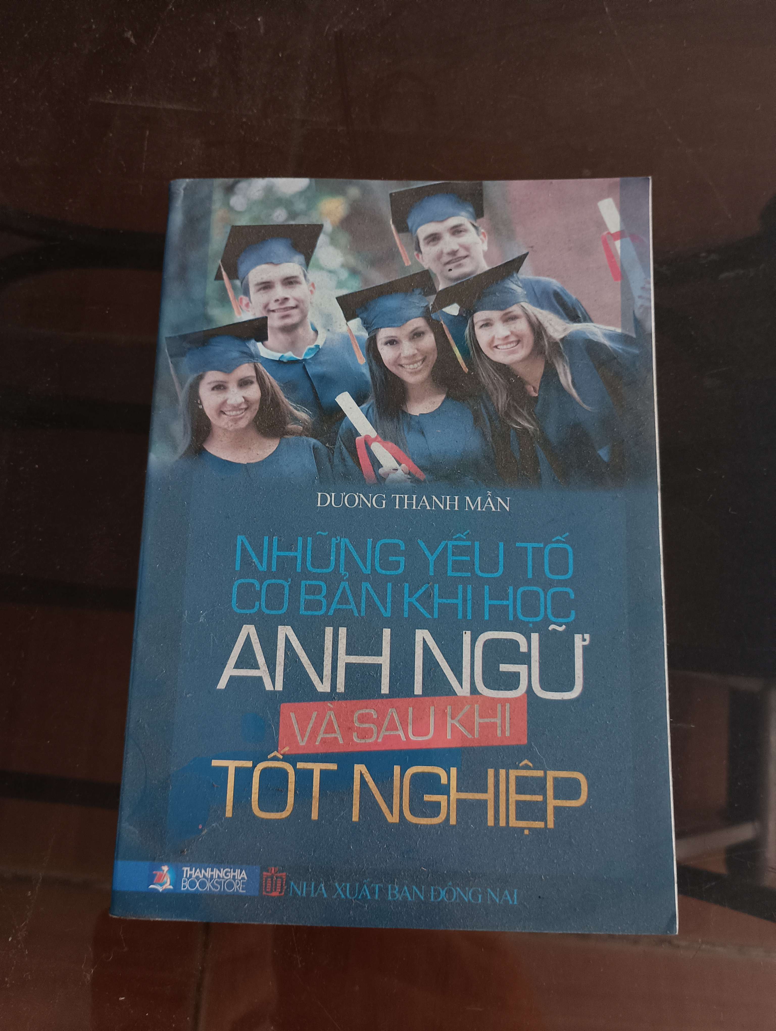 Những Yếu Tố Cơ Bản Khi Học Anh Ngữ Và Sau Khi Tốt Nghiệp - Dương Thanh Mẫn Mới 90% 2013 (Sách học ngoại ngữ) VAVO