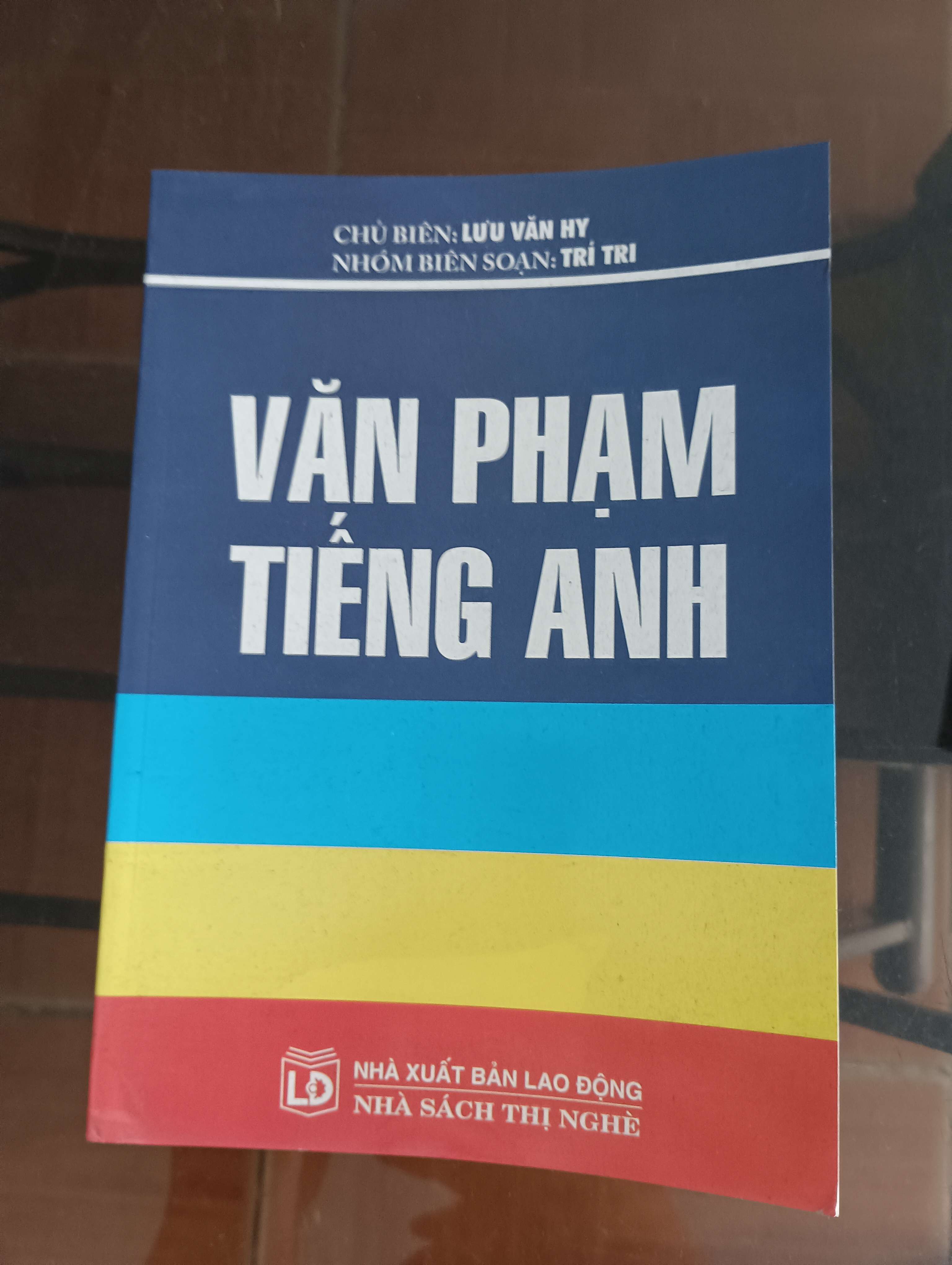 Văn Phạm Tiếng Anh - Lưu Văn Hy Mới 90% 2007 (Sách học ngoại ngữ) VAVO