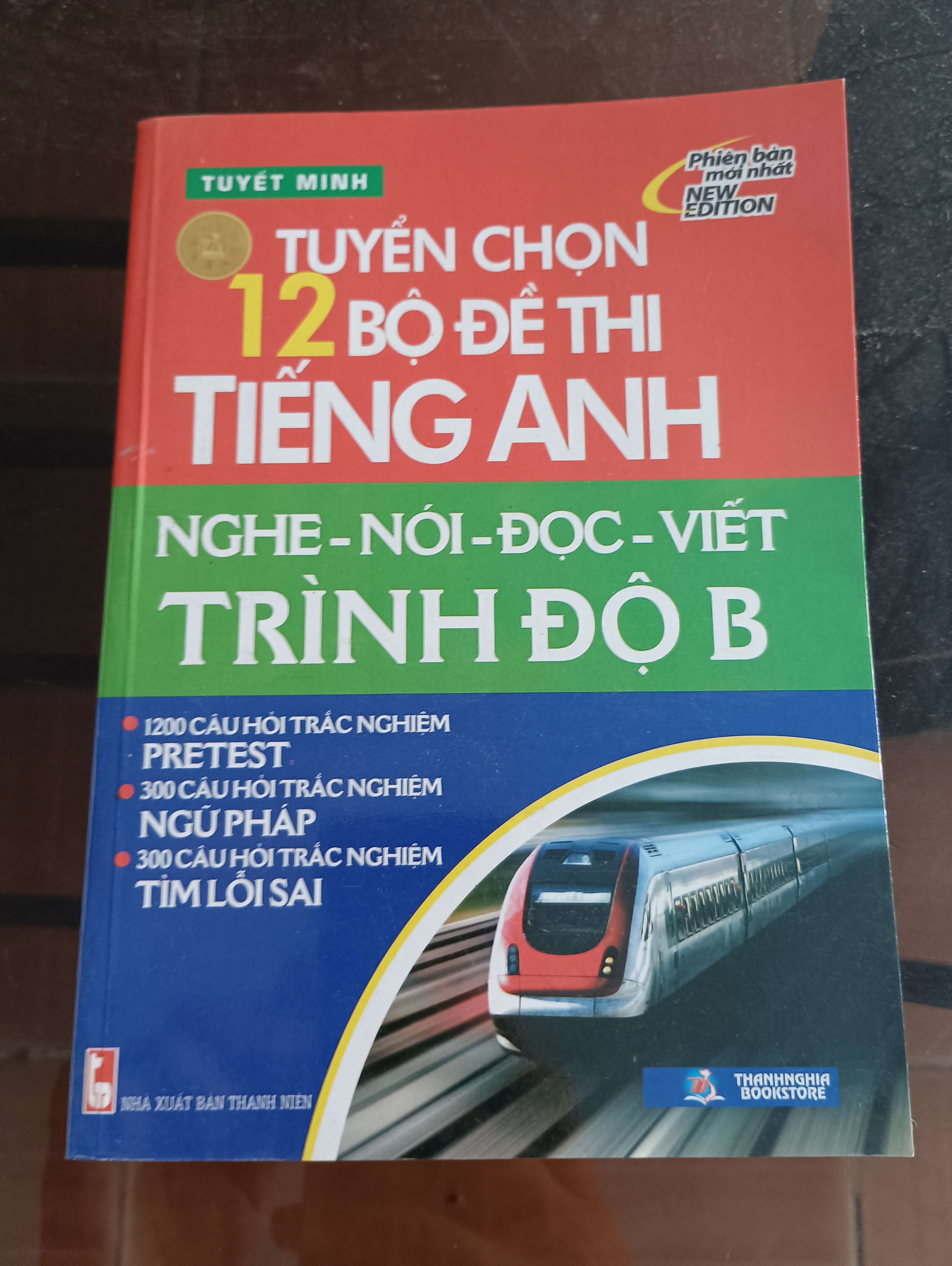 Tuyển chọn 12 bộ đề thi tiếng Anh Nghe - Nói - Đọc - Viết trình độ B (Tuyết Minh) Mới 90% 2013 (Sách học ngoại ngữ) VAVO