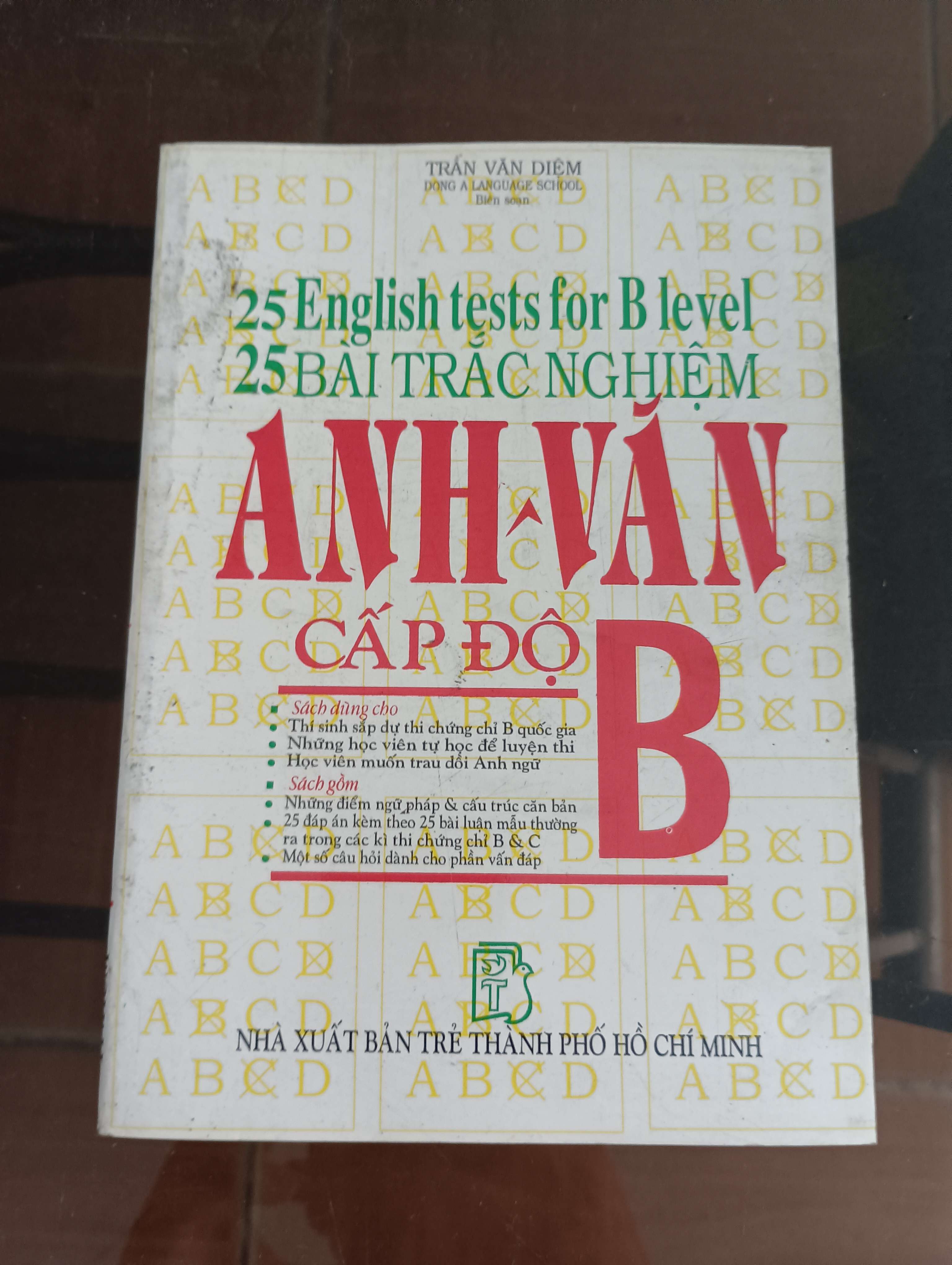 25 Bài Trắc Nghiệm Anh Văn Cấp Độ B (25 English Tests for B Level) - Trần Văn Diệm Mới 90% 1997 (Sách học ngoại ngữ) VAVO
