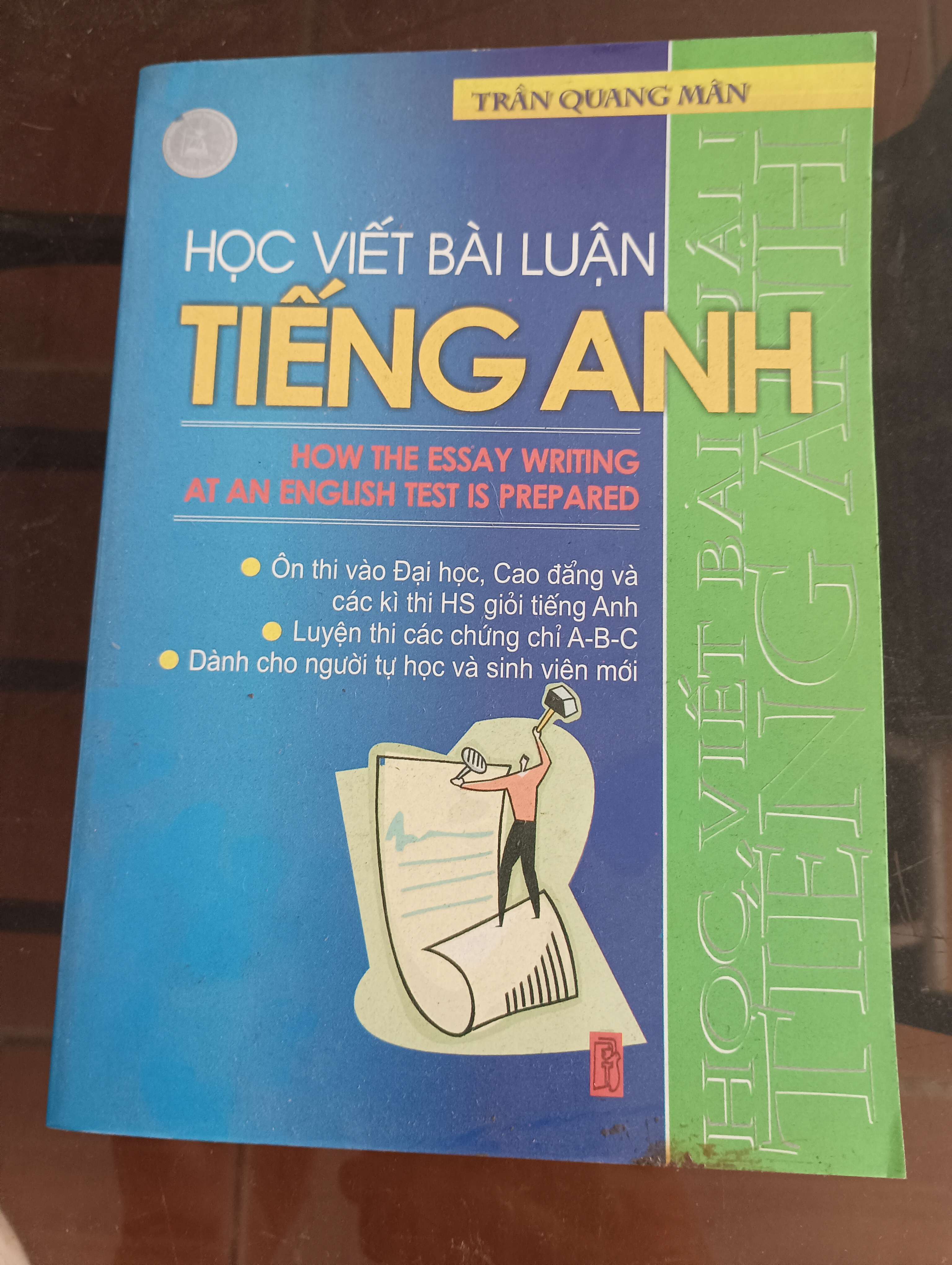 Học Viết Bài Luận Tiếng Anh - Trần Quang Mân Mới 90% 2003 (Sách học ngoại ngữ) VAVO