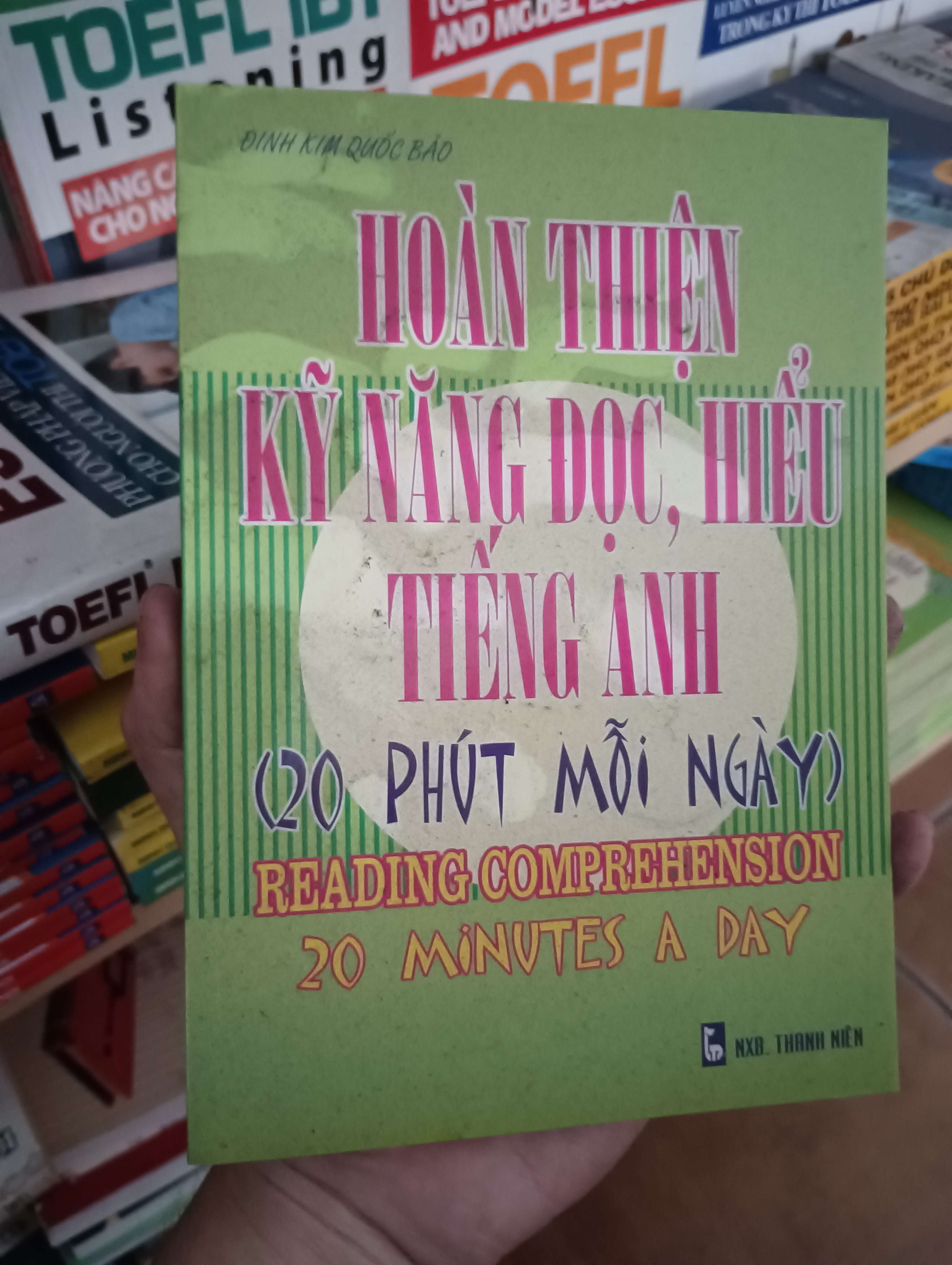 Hoàn thiện kỹ năng đọc hiểu tiếng Anh (20 phút mỗi ngày) - Reading Comprehension 20 Minutes a Day - Đinh Kim Quốc Bảo Mới 90% 2011 (Sách học ngoại ngữ) VAVO