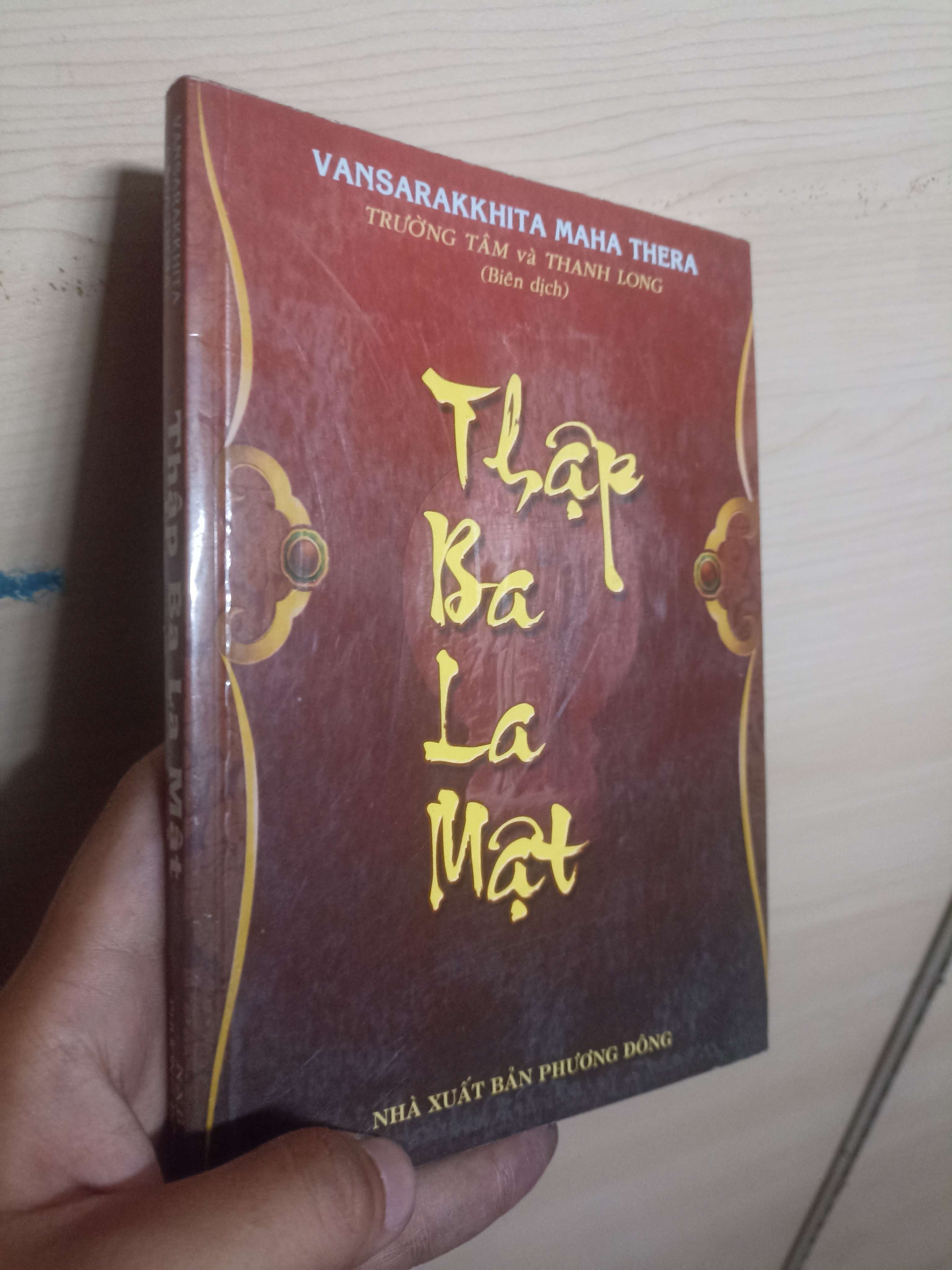 Thập Bà La Mật - Vansarakkhita Maha Thera Mới 80% (Sách tôn giáo - tâm linh) VAVO