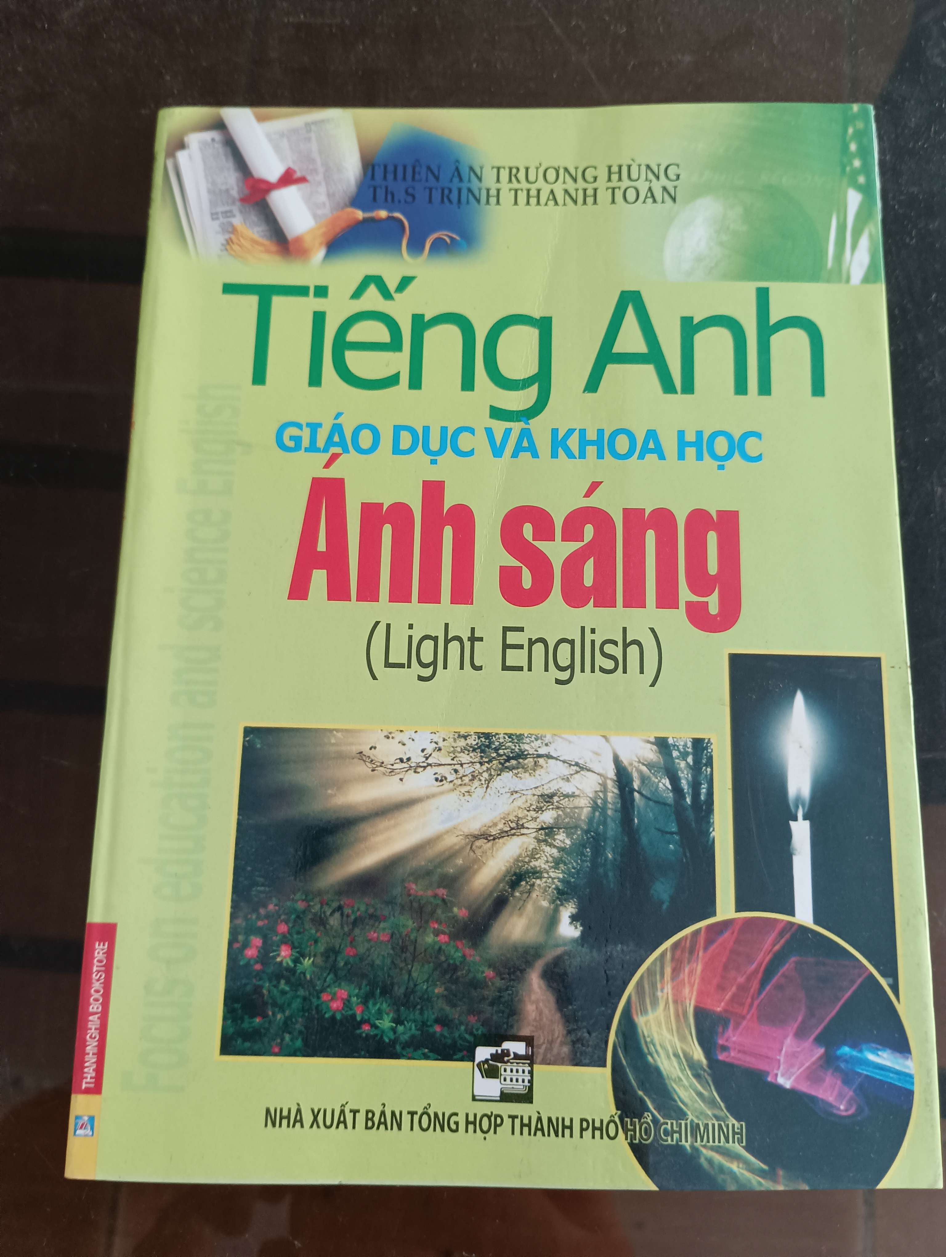 Tiếng Anh Giáo Dục Và Khoa Học - Ánh sáng (Light English) - Thiên Ân Trương Hùng, Th.S Trịnh Thanh Toàn Mới 90% 2009 (Sách học ngoại ngữ) VAVO