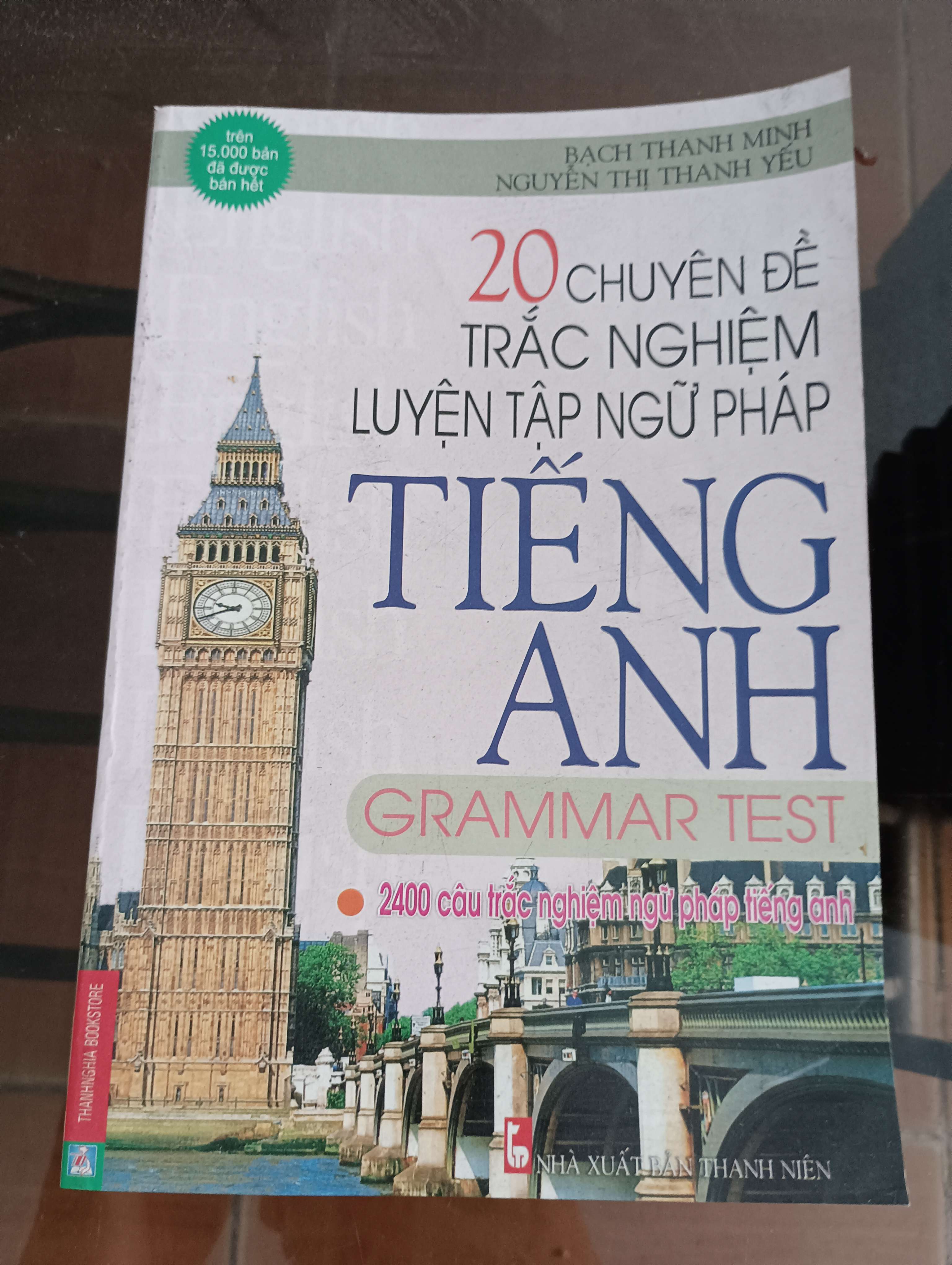 20 Chuyên đề trắc nghiệm luyện tập ngữ pháp tiếng Anh (Grammar Test) (Bạch Thanh Minh - Nguyễn Thị Thanh Yếu) Mới 90% 2007 (Sách học ngoại ngữ) VAVO