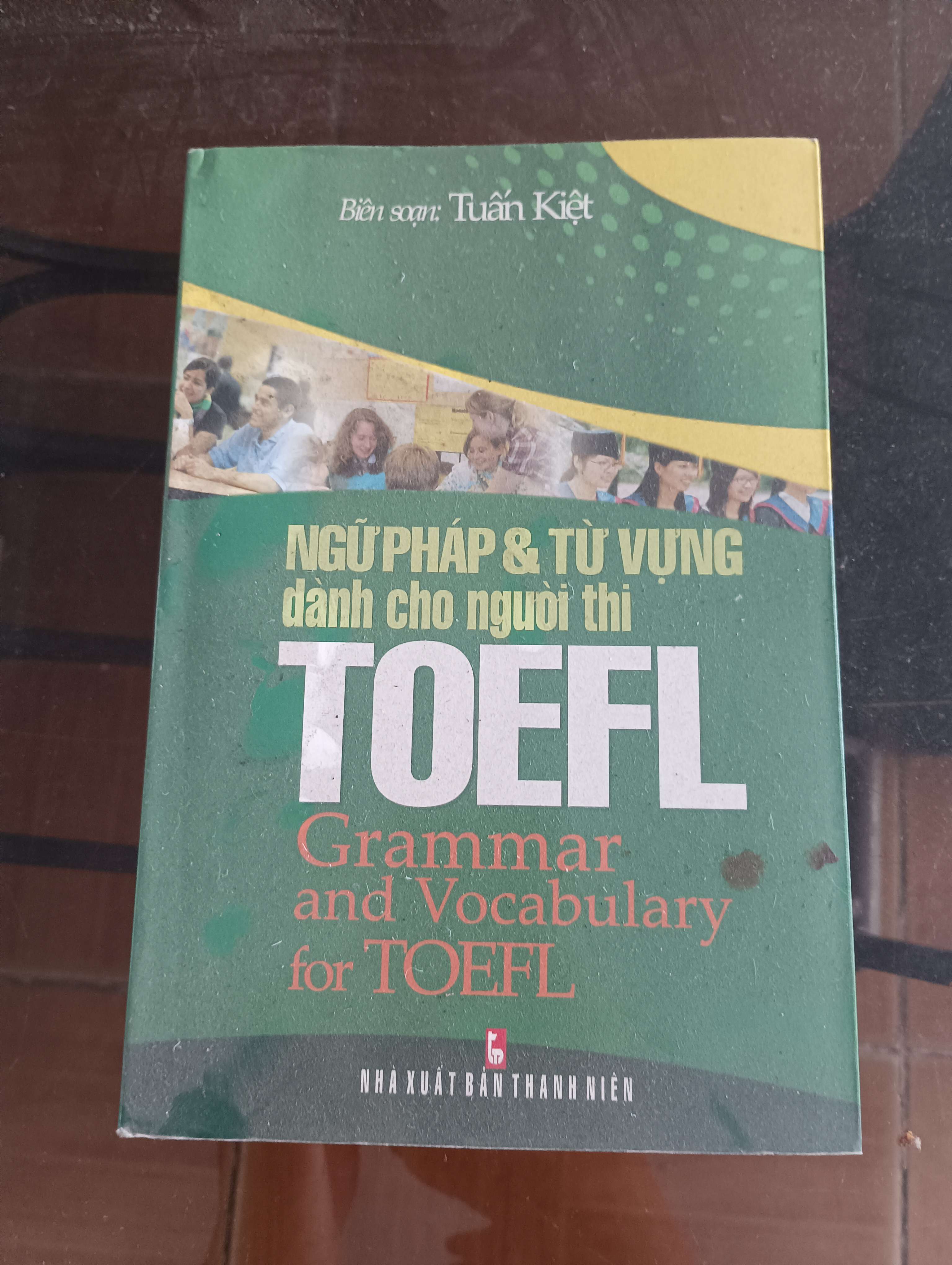 Ngữ Pháp & Từ Vựng Dành Cho Người Thi TOEFL (Grammar and Vocabulary for TOEFL) - Tuấn Kiệt Mới 90% 2012 (Sách học ngoại ngữ) VAVO