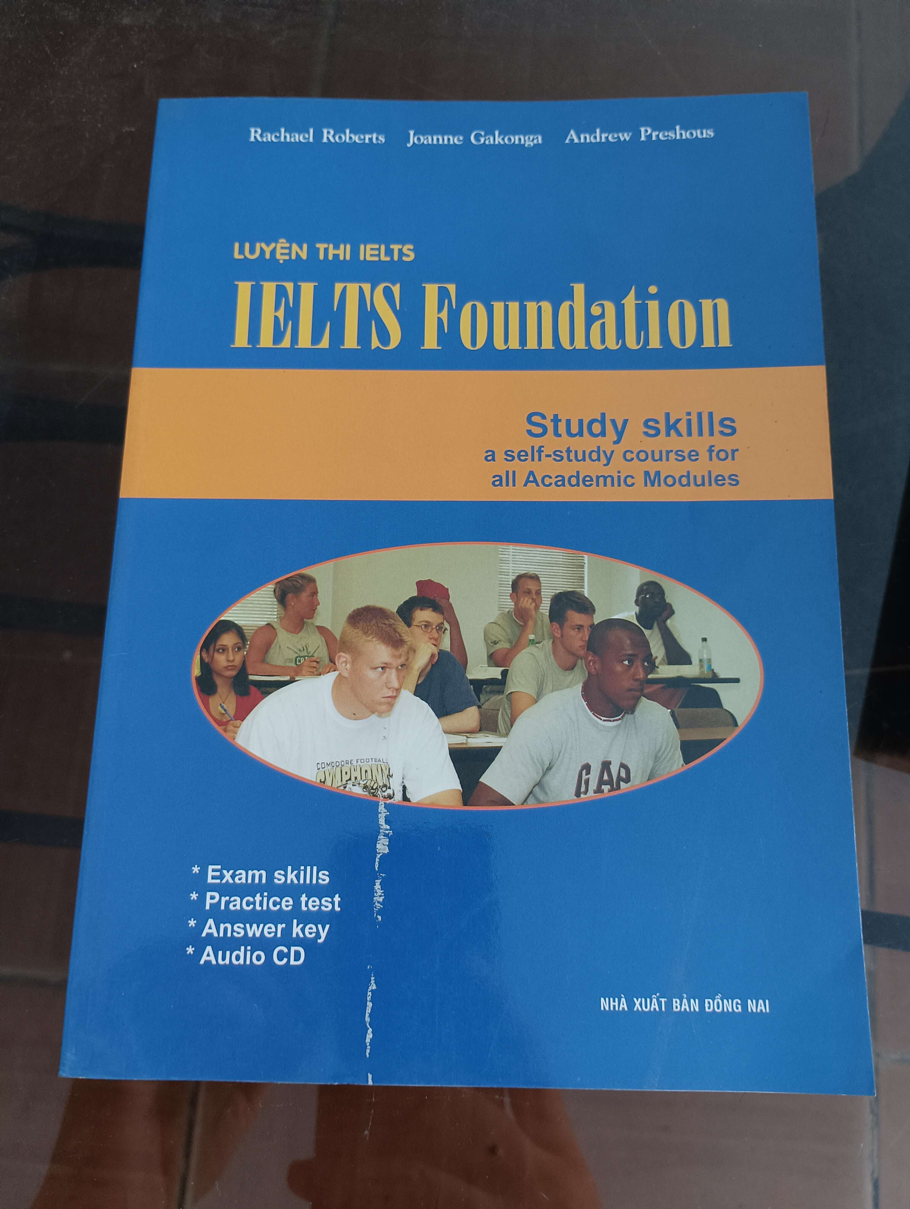 Luyện Thi IELTS - IELTS Foundation: Study Skills (A self-study course for all Academic Modules) - Rachael Roberts - Joanne Gakonga - Andrew Preshous Mới 90% 2009 (Sách học ngoại ngữ) VAVO