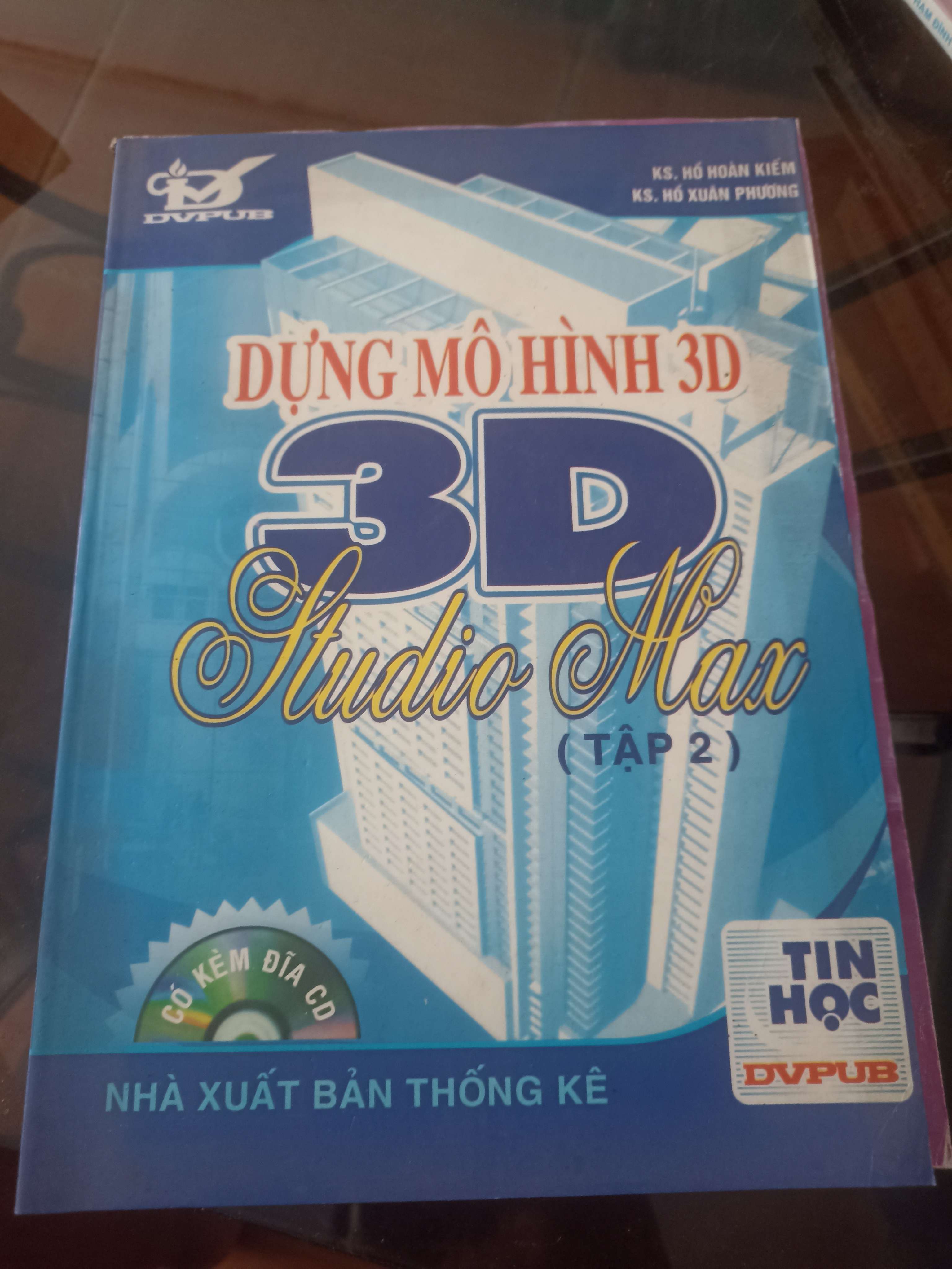 Dựng mô hình 3D Studio Max Mới 80% (Sách giáo khoa - giáo trình) VAVO
