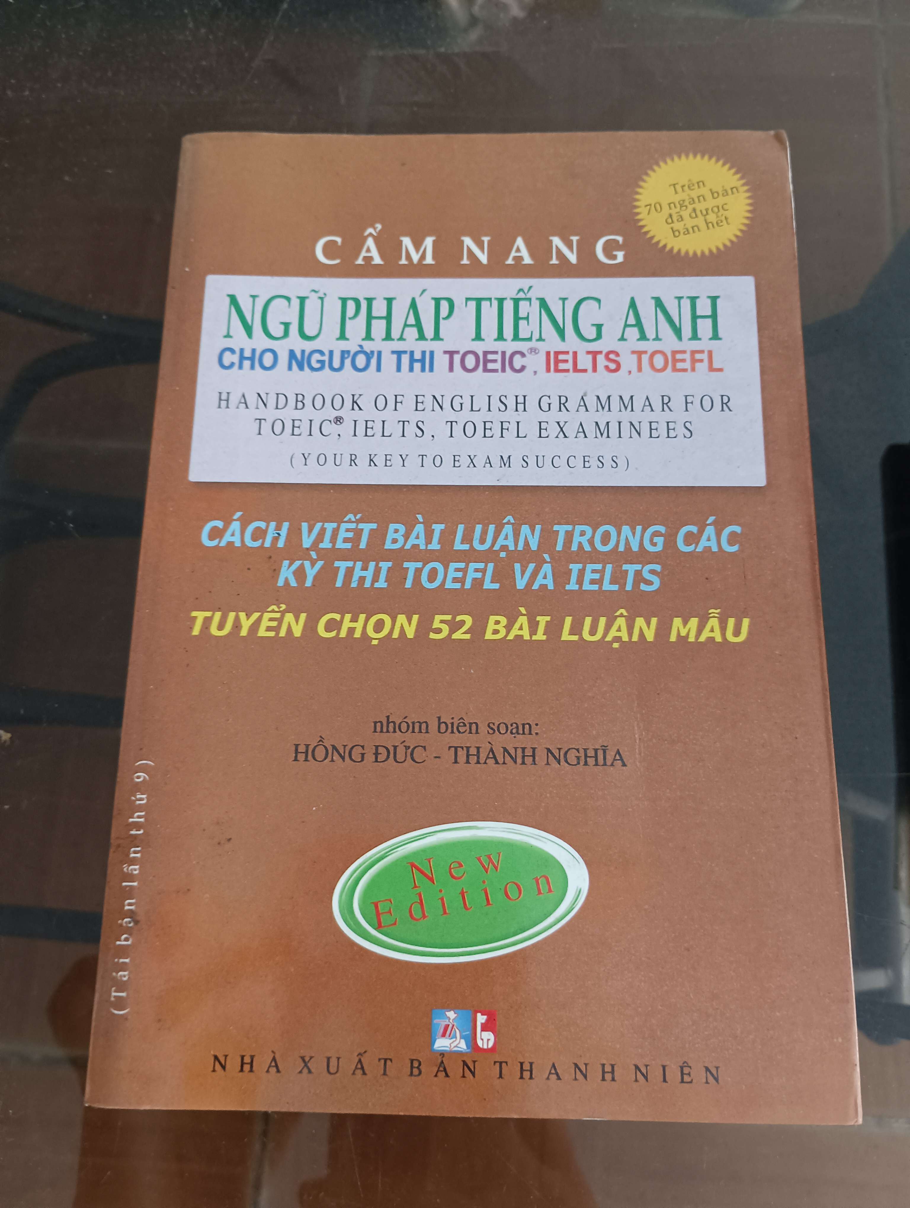 Cẩm nang Ngữ pháp Tiếng Anh cho người thi TOEIC, IELTS, TOEFL & Cách viết bài luận trong các kỳ thi TOEFL và IELTS (Hồng Đức - Thành Nghĩa) Mới 90% 2010 (Sách học ngoại ngữ) VAVO