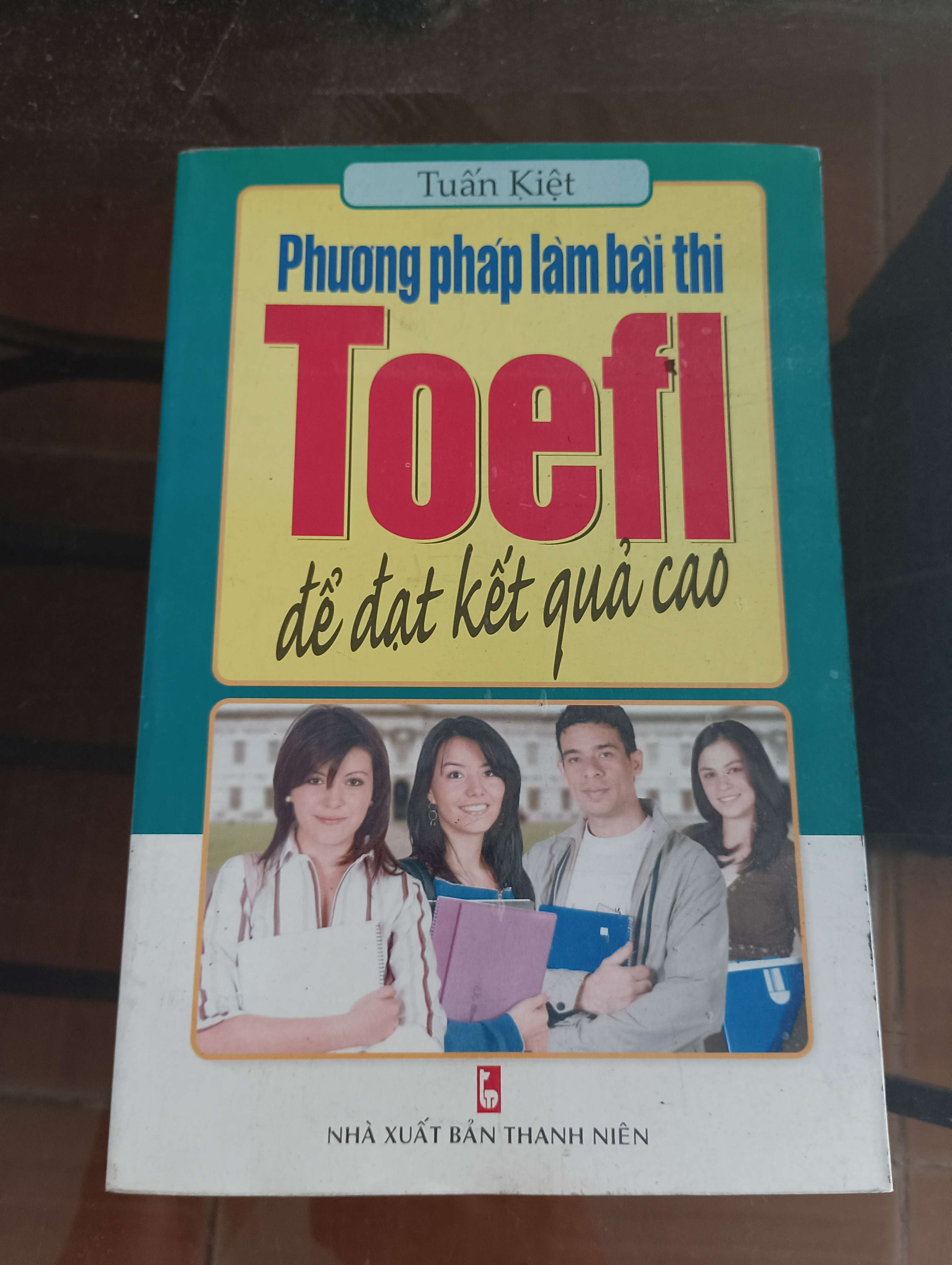 Phương Pháp Làm Bài Thi Toefl Để Đạt Kết Quả Cao - Tuấn Kiệt Mới 90% 2012 (Sách học ngoại ngữ) VAVO