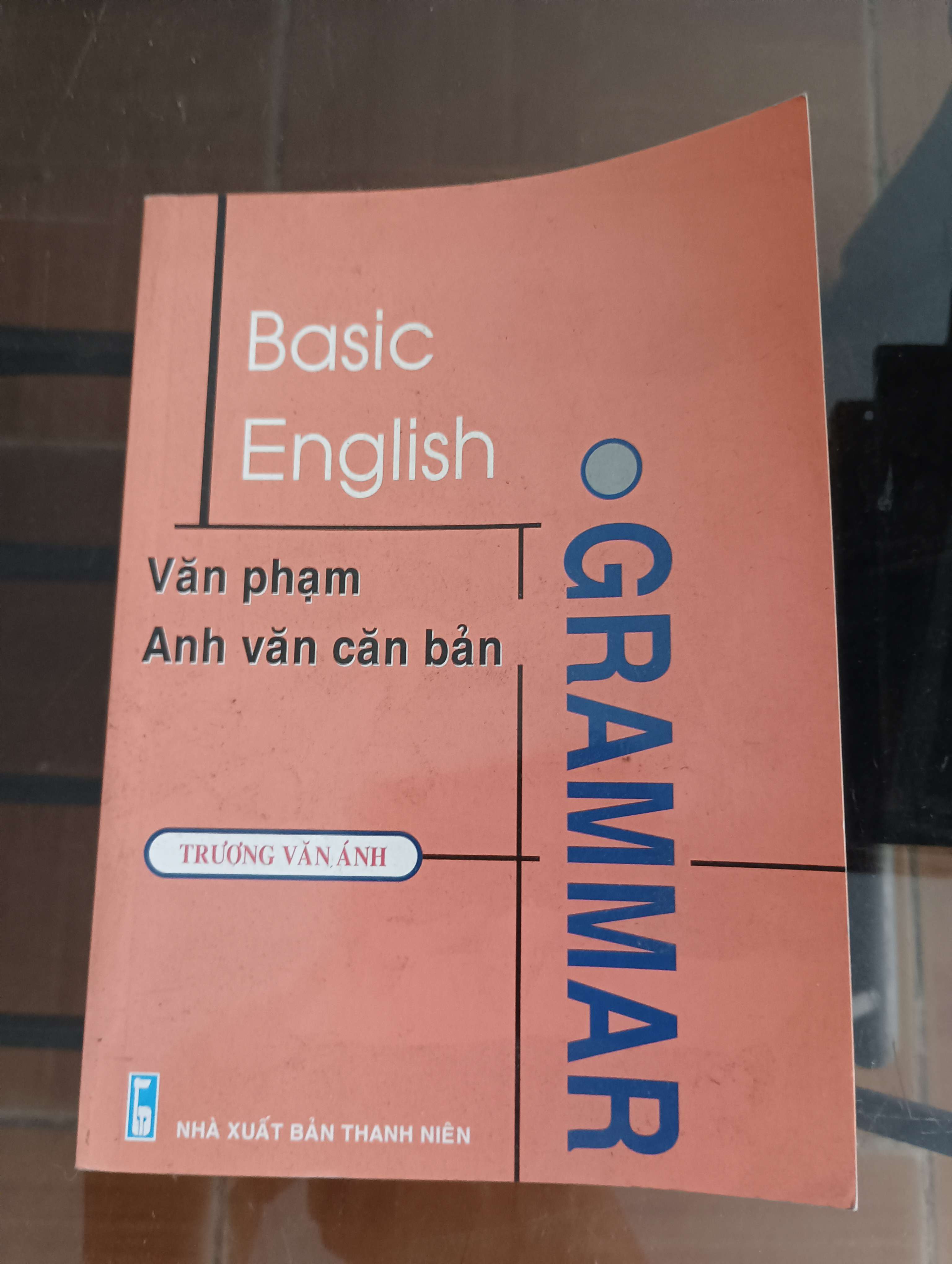 Văn Phạm Anh Văn Căn Bản (Basic English Grammar) - Trương Văn Ánh Mới 90% 2012 (Sách học ngoại ngữ) VAVO