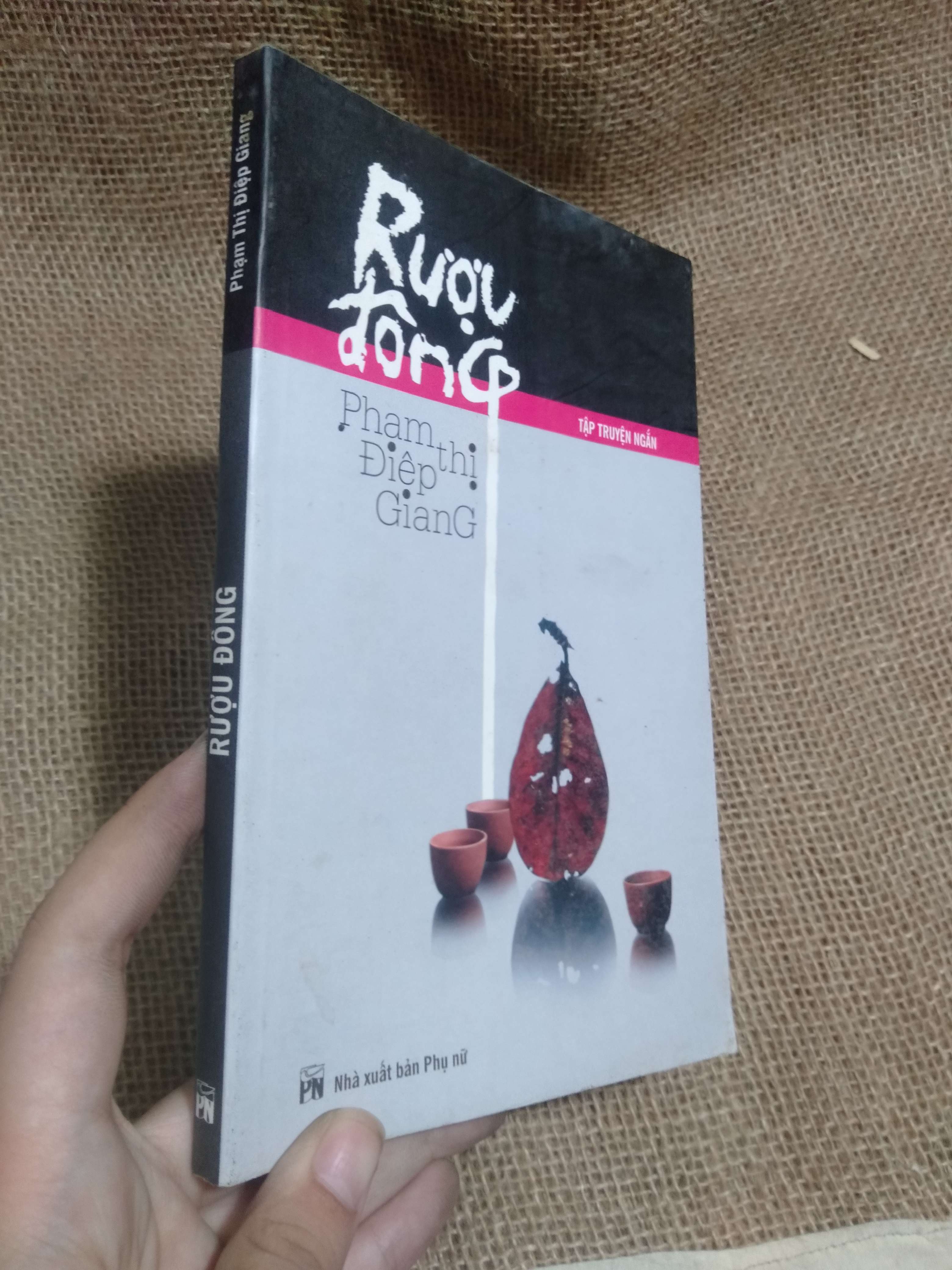 Rượu đồng — Phạm Thị Điệp Giang 2008 mới 90% ố nhẹ (Truyện Ngắn) HLSC