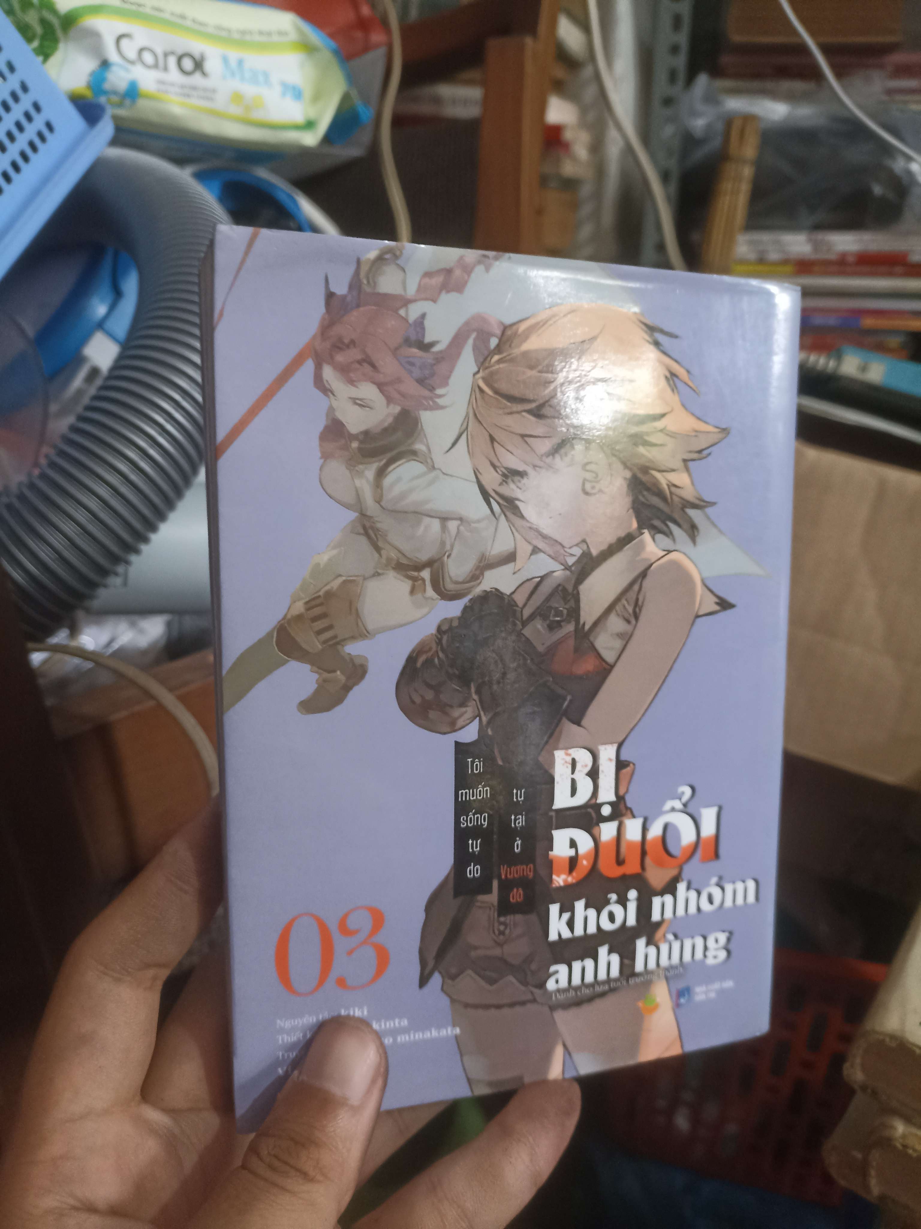 Bị đuổi khỏi nhóm anh hùng, tôi muốn tự sống tự do ở Vương đô (Tập 3) - Nazuki Kinta (Light Novel) KSX