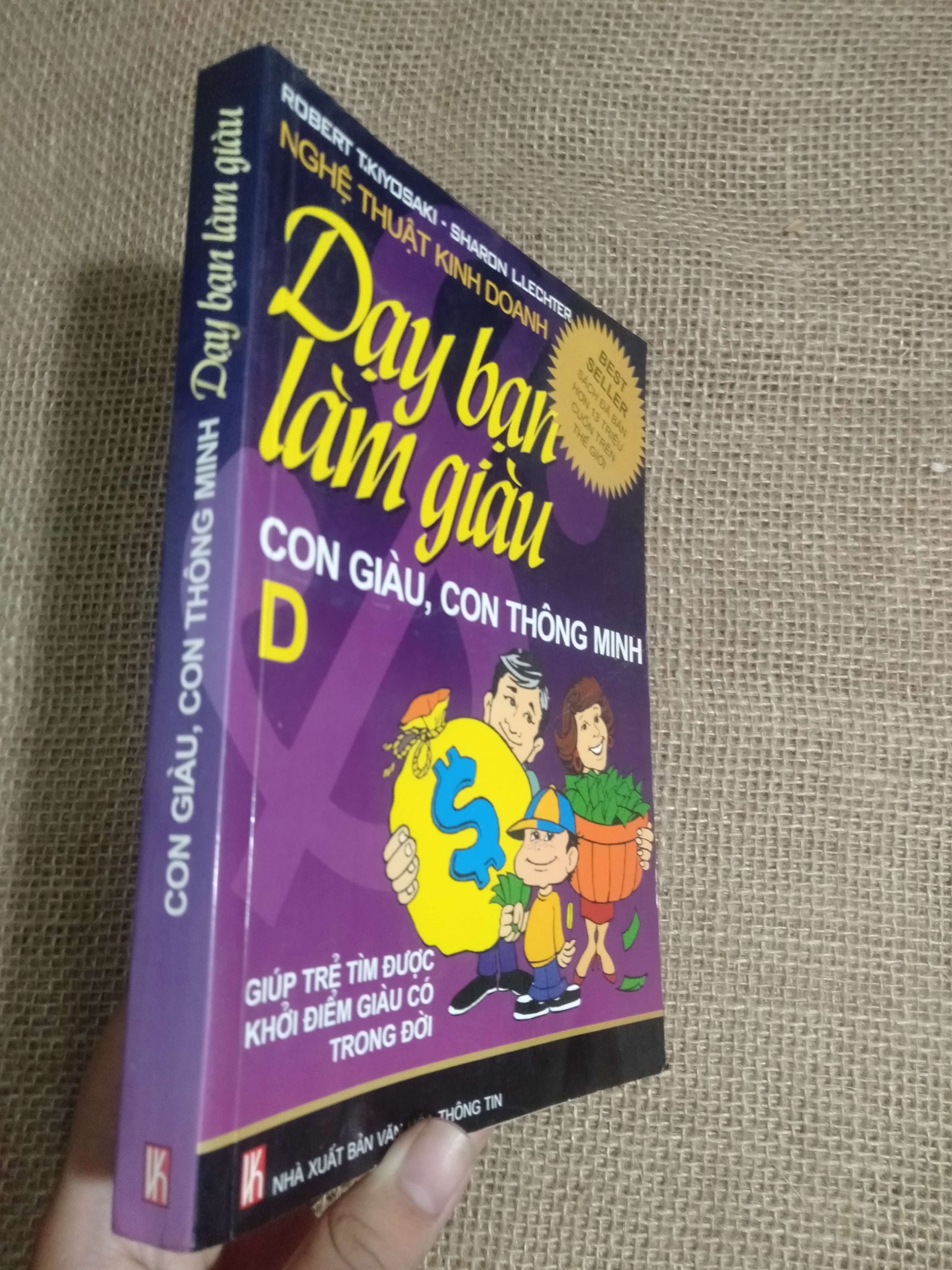 Dạy bạn làm giàu – Con giàu, con thông minh - Robert T. Kiyosaki & Sharon L. Lechter 2004 mới 90% hơi nhăn (Kinh doanh - Marketing) HCM