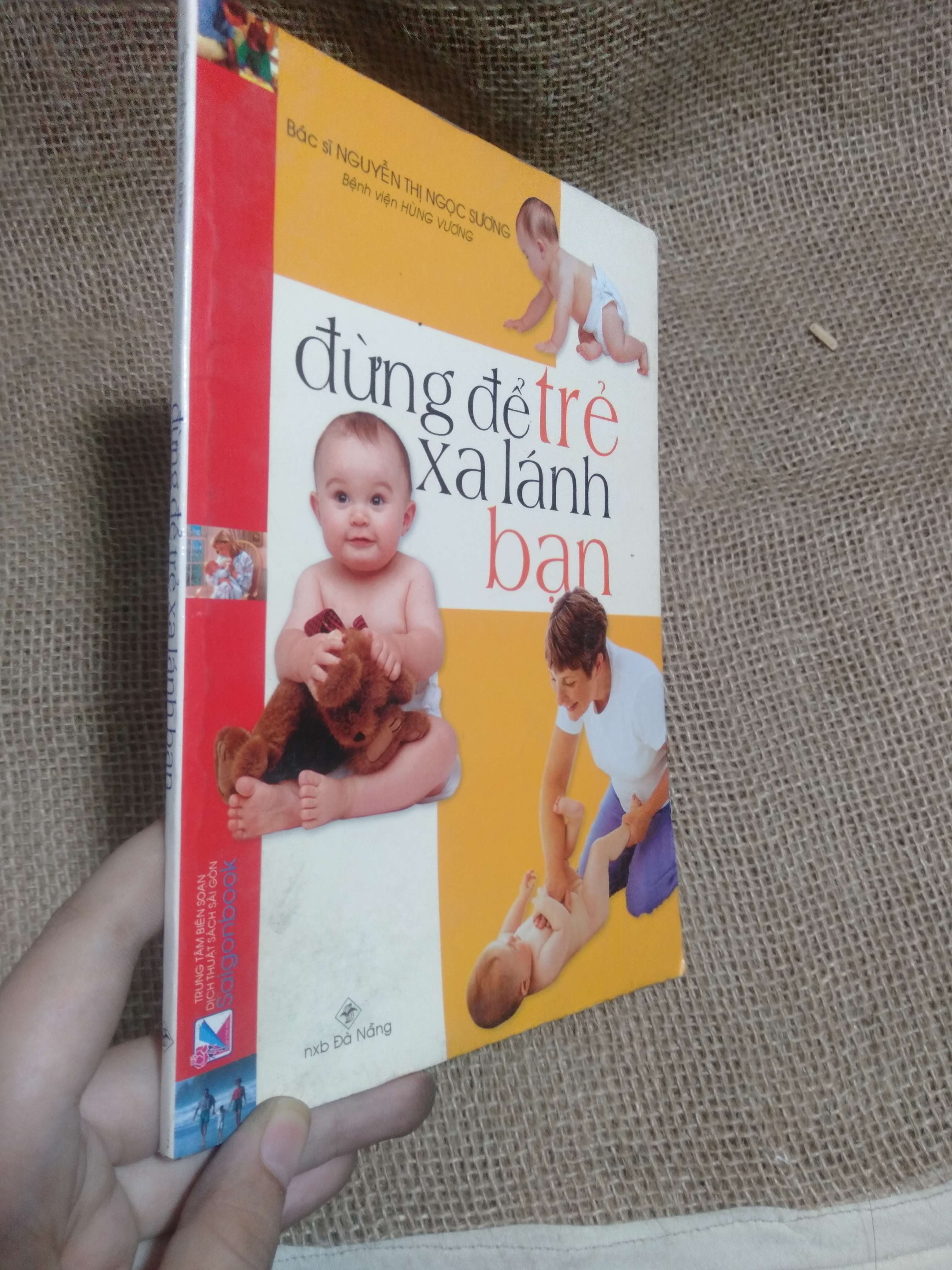 Đừng để trẻ xa lánh bạn - Bác sĩ Nguyễn Thị Ngọc Sương 2007 mới 90% ố (Sách làm cha mẹ) HLSC