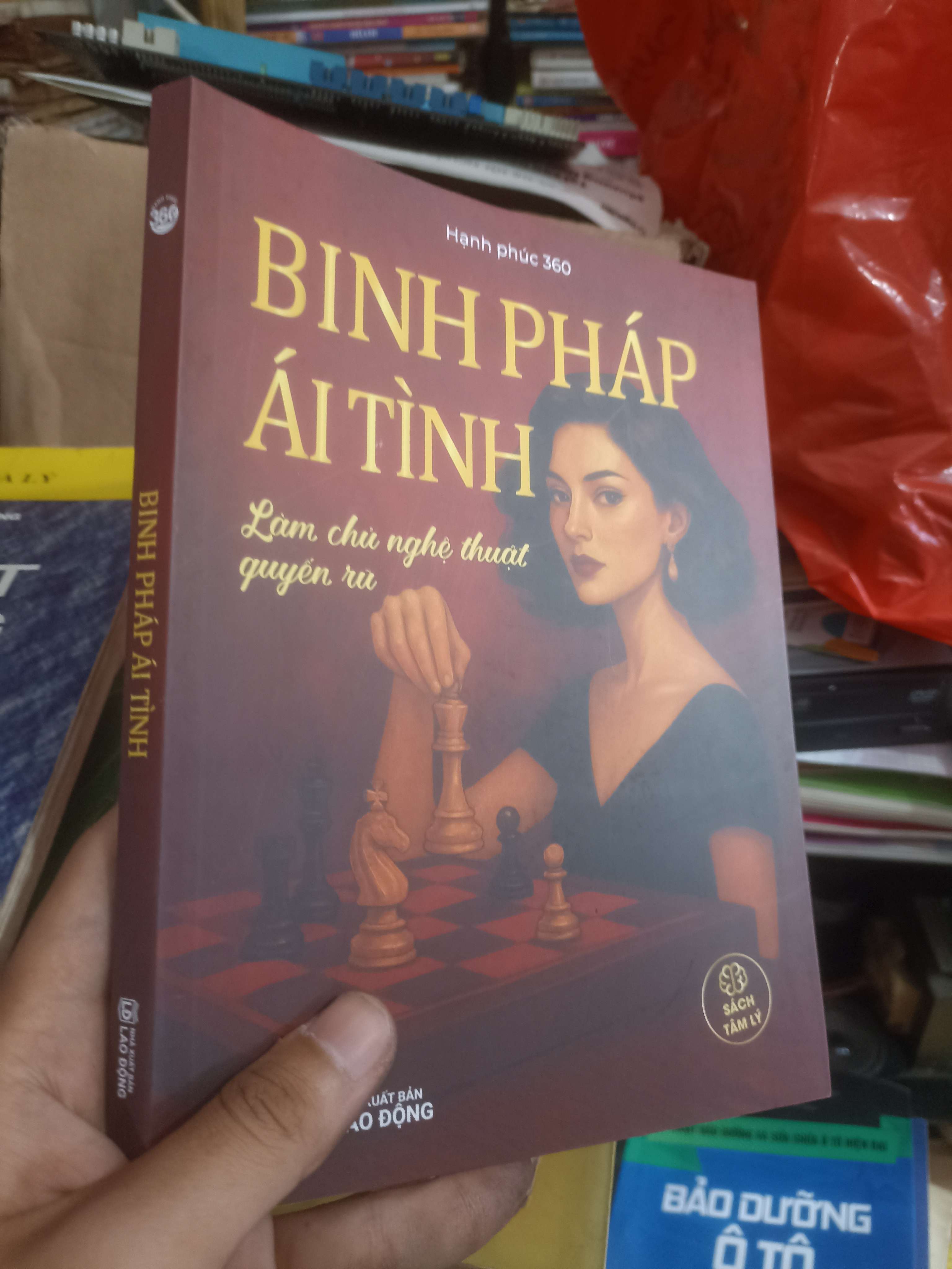 Binh Pháp Ái Tình: Làm chủ nghệ thuật quyến rũ - Hạnh phúc 360 (Kỹ năng sống) KSX