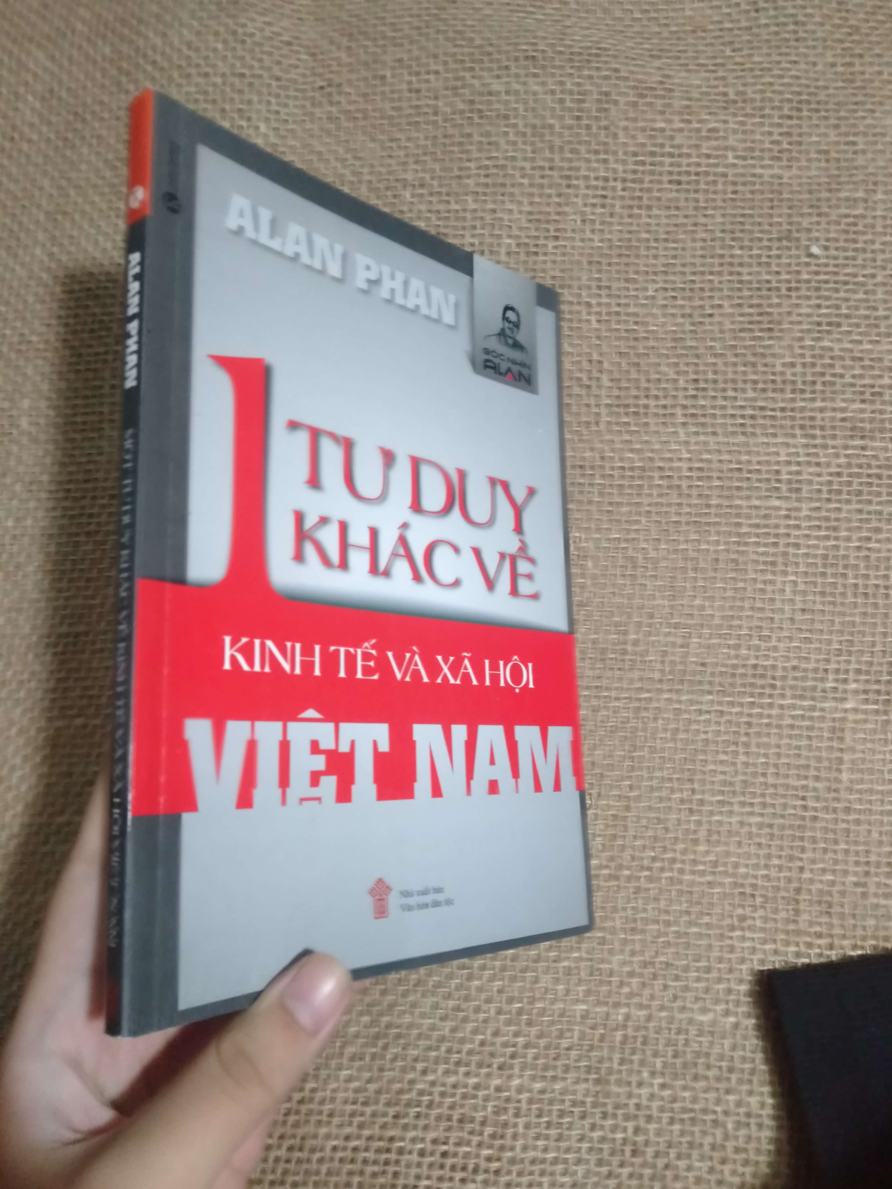 Một Tư Duy Khác Về Kinh Tế Và Xã Hội Việt Nam - Alan Phan 2015 mới 90% (Quản trị - lãnh đạo) HCM