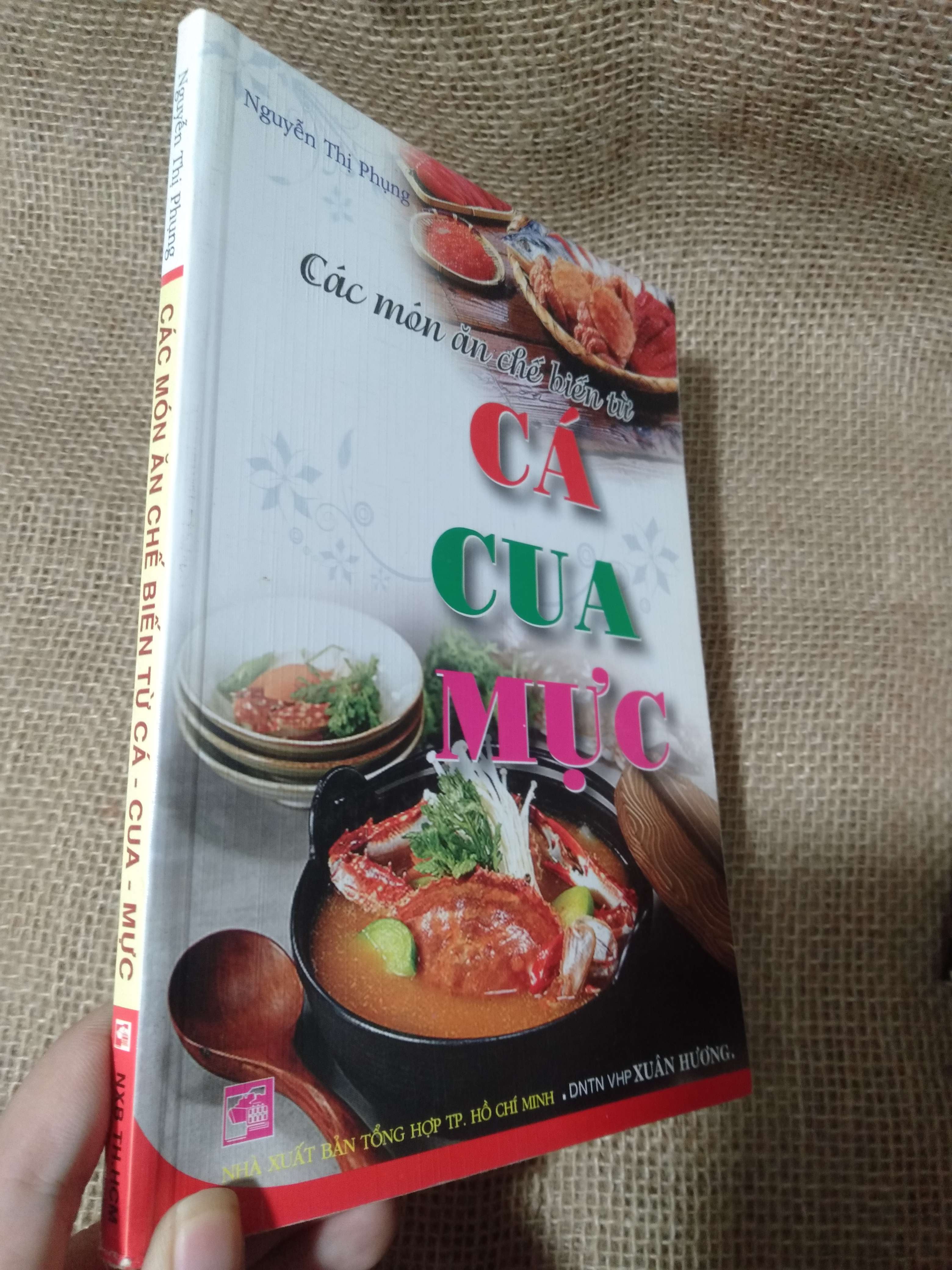 Các món ăn chế biến từ Cá - Cua - Mực — Nguyễn Thị Phụng 2008 mới 90% (Sách kỹ năng) HLSC