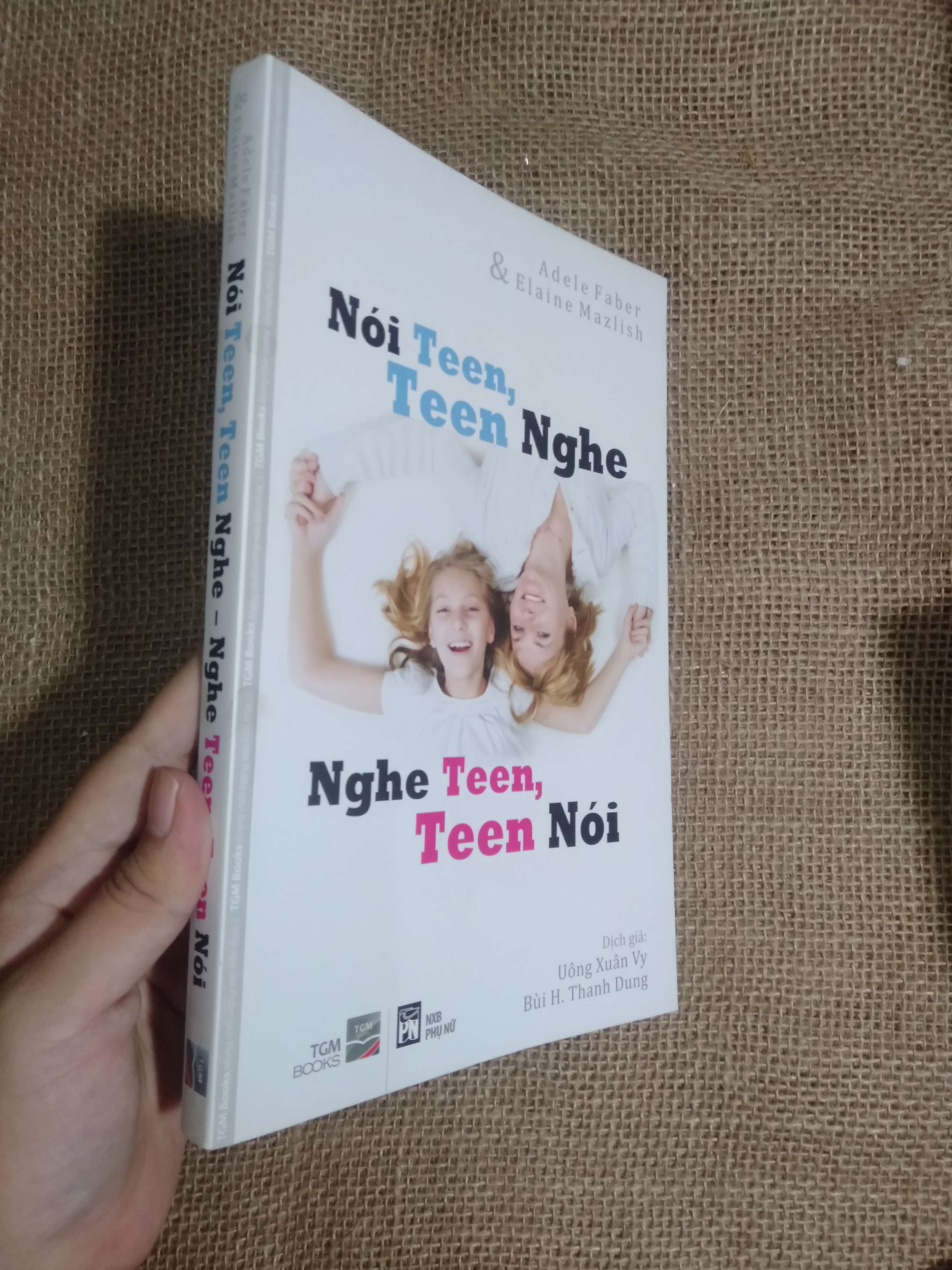 Nói Teen, Teen nghe - Nghe Teen, Teen nói - Adele Faber & Elaine Mazlish 2013 mới 90% (Kiến thức - kỹ năng cho con) HCM