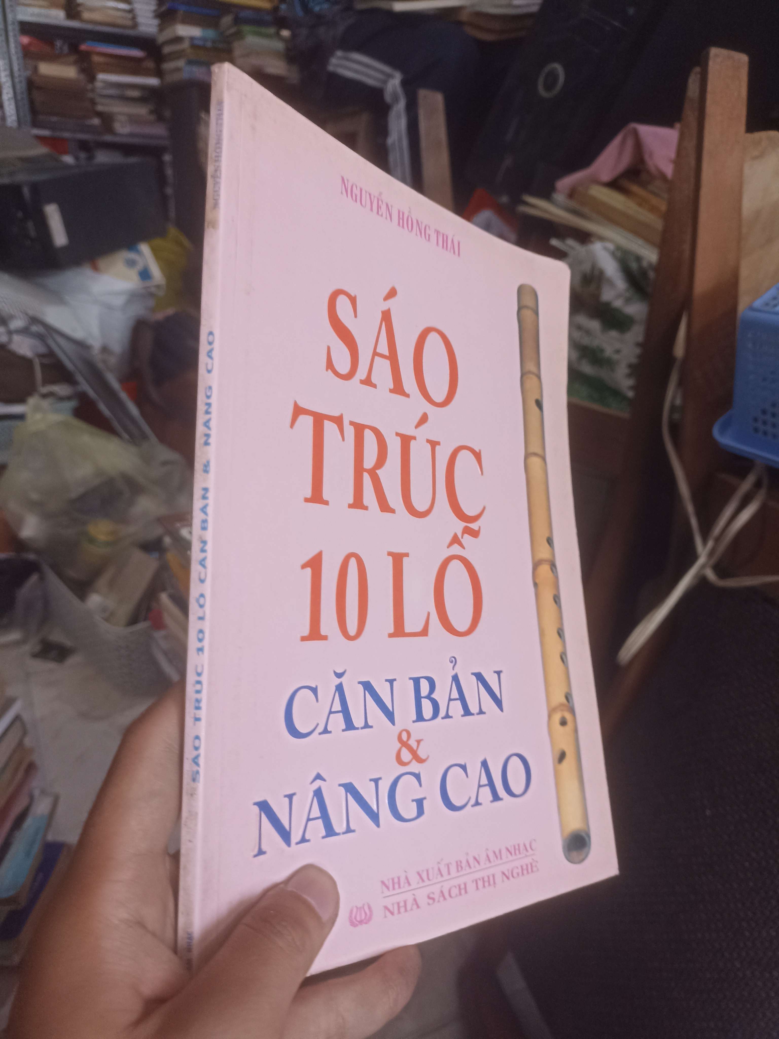 Sáo trúc 10 lỗ căn bản & nâng cao - Nguyễn Hồng Thái (Sách giáo khoa - giáo trình) KSX