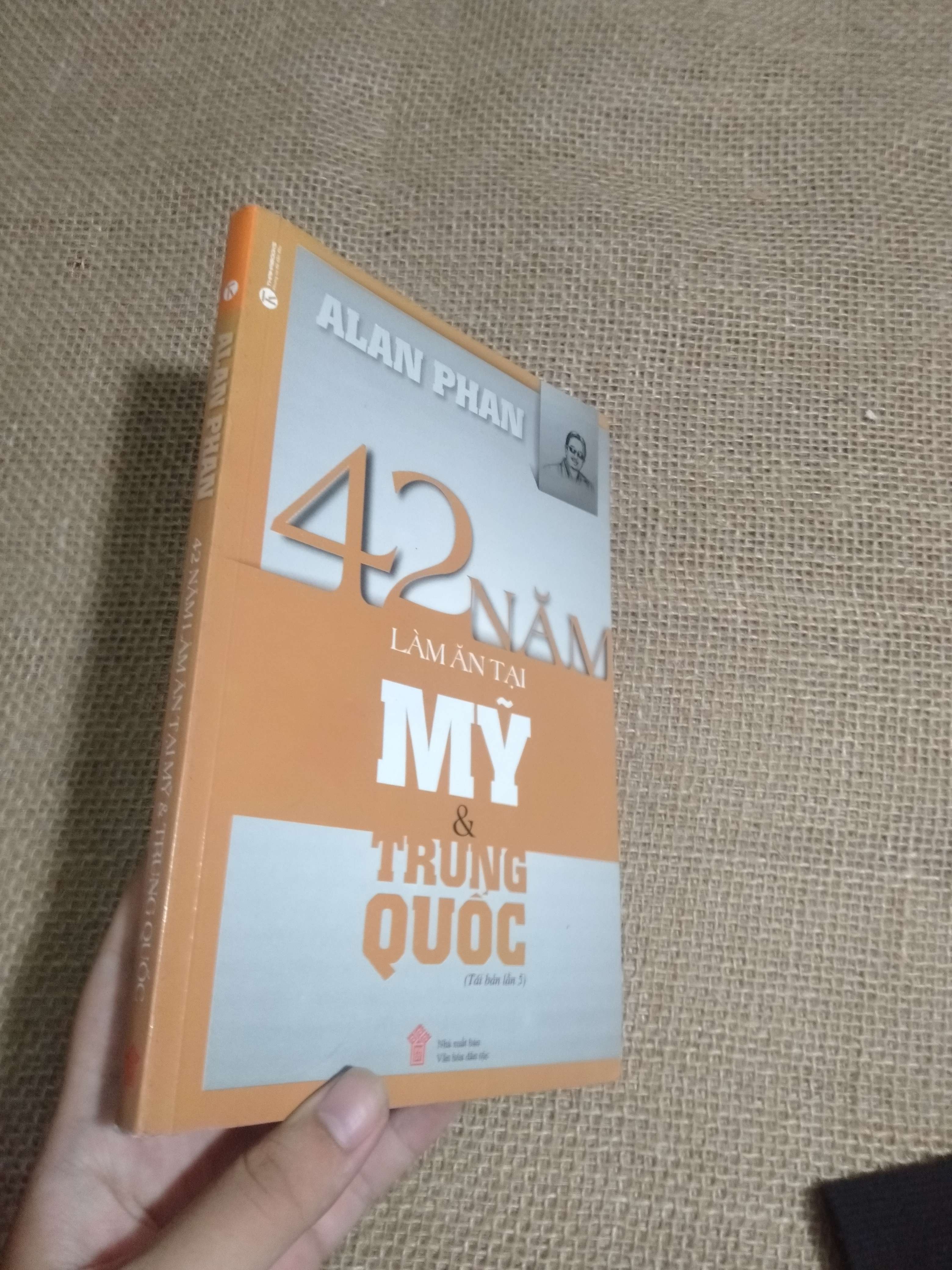 42 Năm Làm Ăn Tại Mỹ & Trung Quốc - Alan Phan 2016 mới 90% (Quản trị - lãnh đạo) HCM