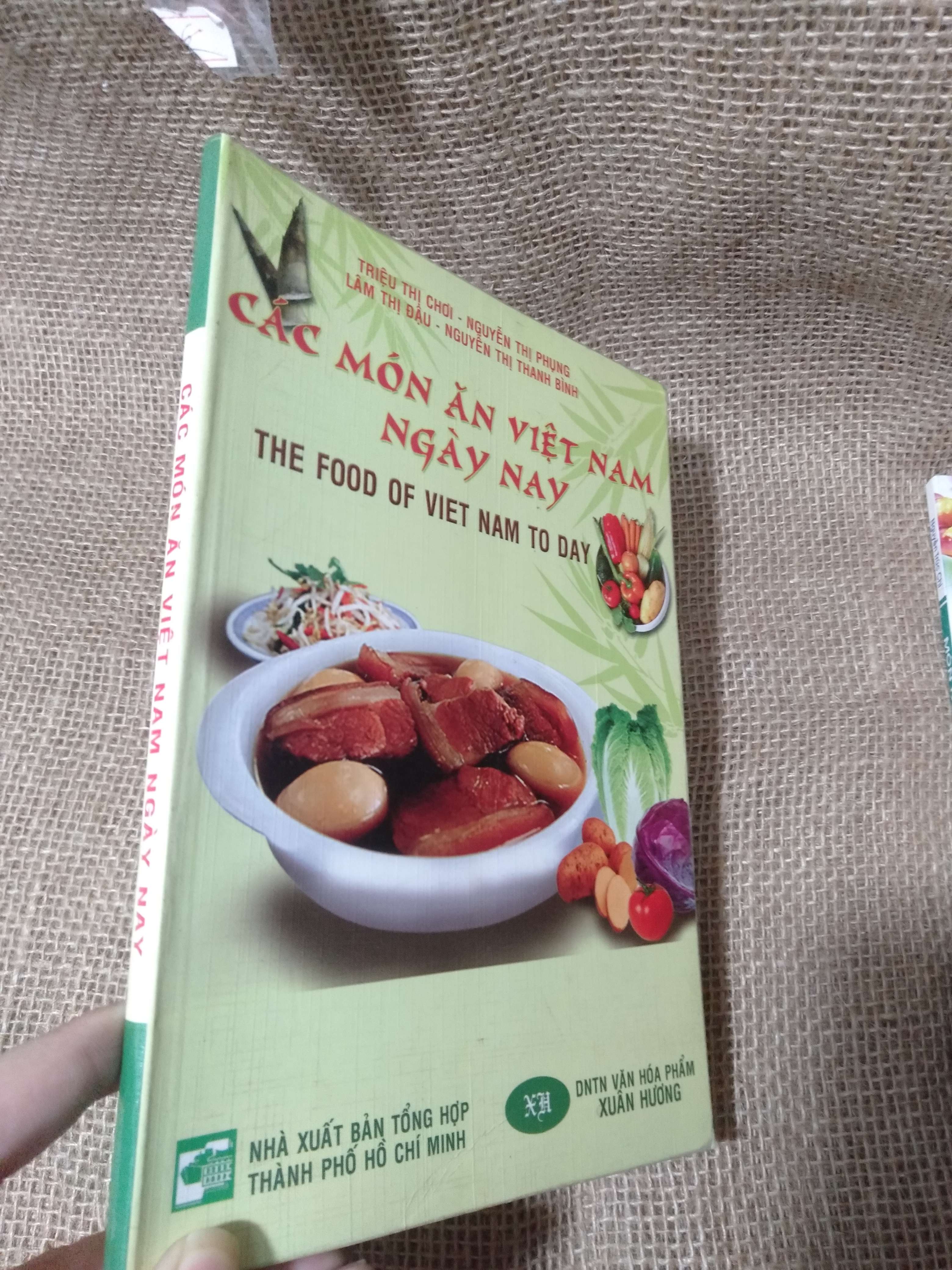 Các Món Ăn Việt Nam Ngày Nay — Triệu Thị Chơi, Nguyễn Thị Phụng, Lâm Thị Dậu, Nguyễn Thị Thanh Bình 2009 mới 90% (Sách kỹ năng) HLSC