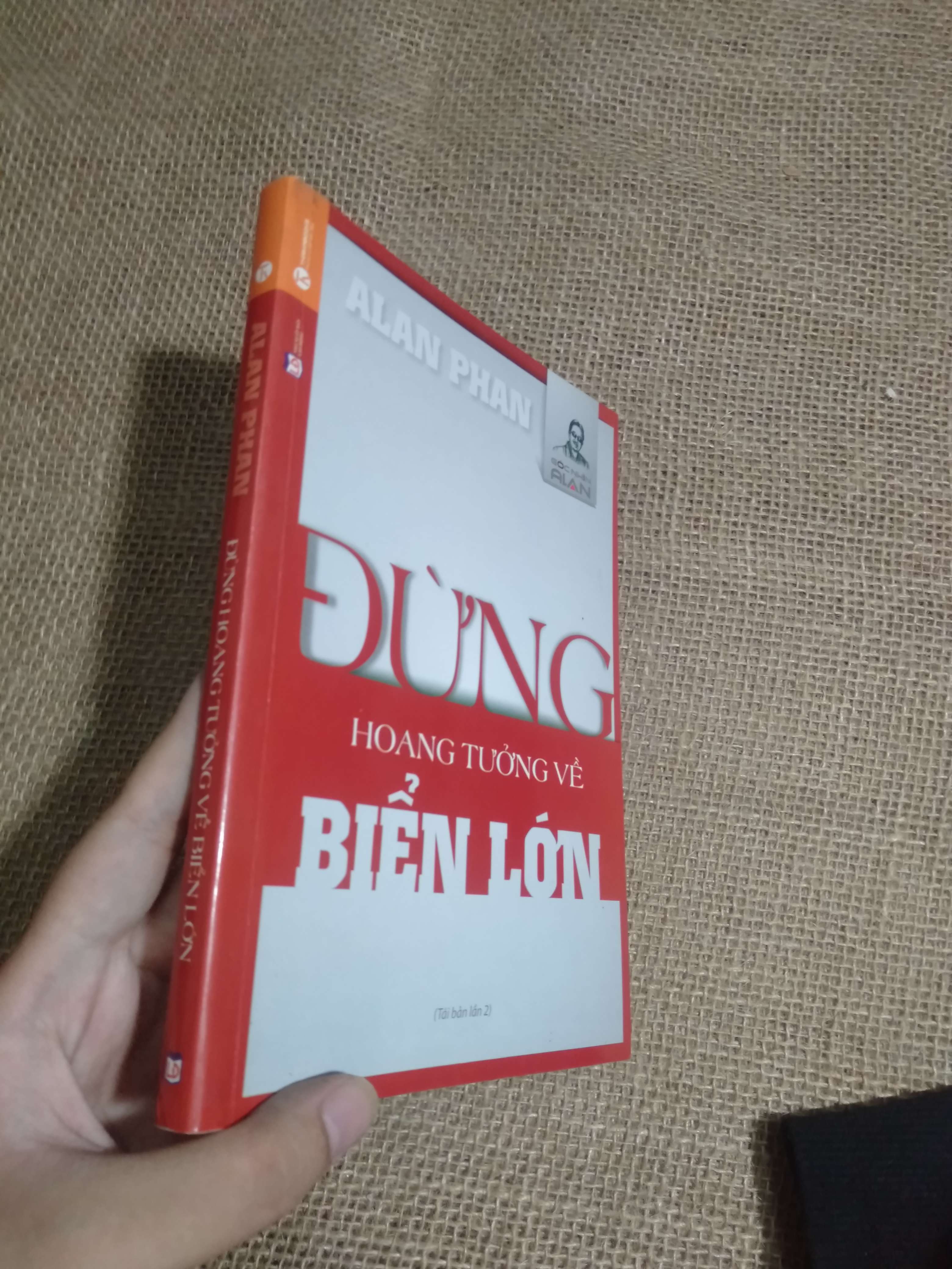 Đừng Hoang Tưởng Về Biển Lớn - Alan Phan 2016 mới 90% (Quản trị - lãnh đạo) HCM