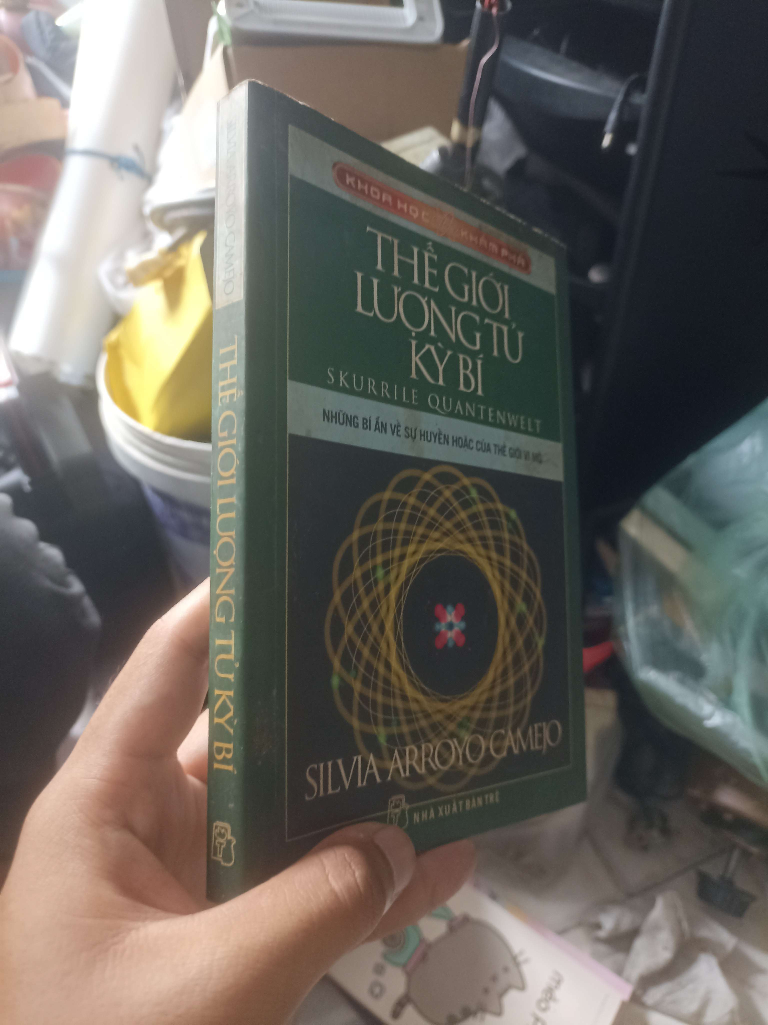 Thế giới lượng tử kỳ bí (Skurrile Quantenwelt) - Silvia Arroyo Camejo (Sách kiến thức tổng hợp) KSX